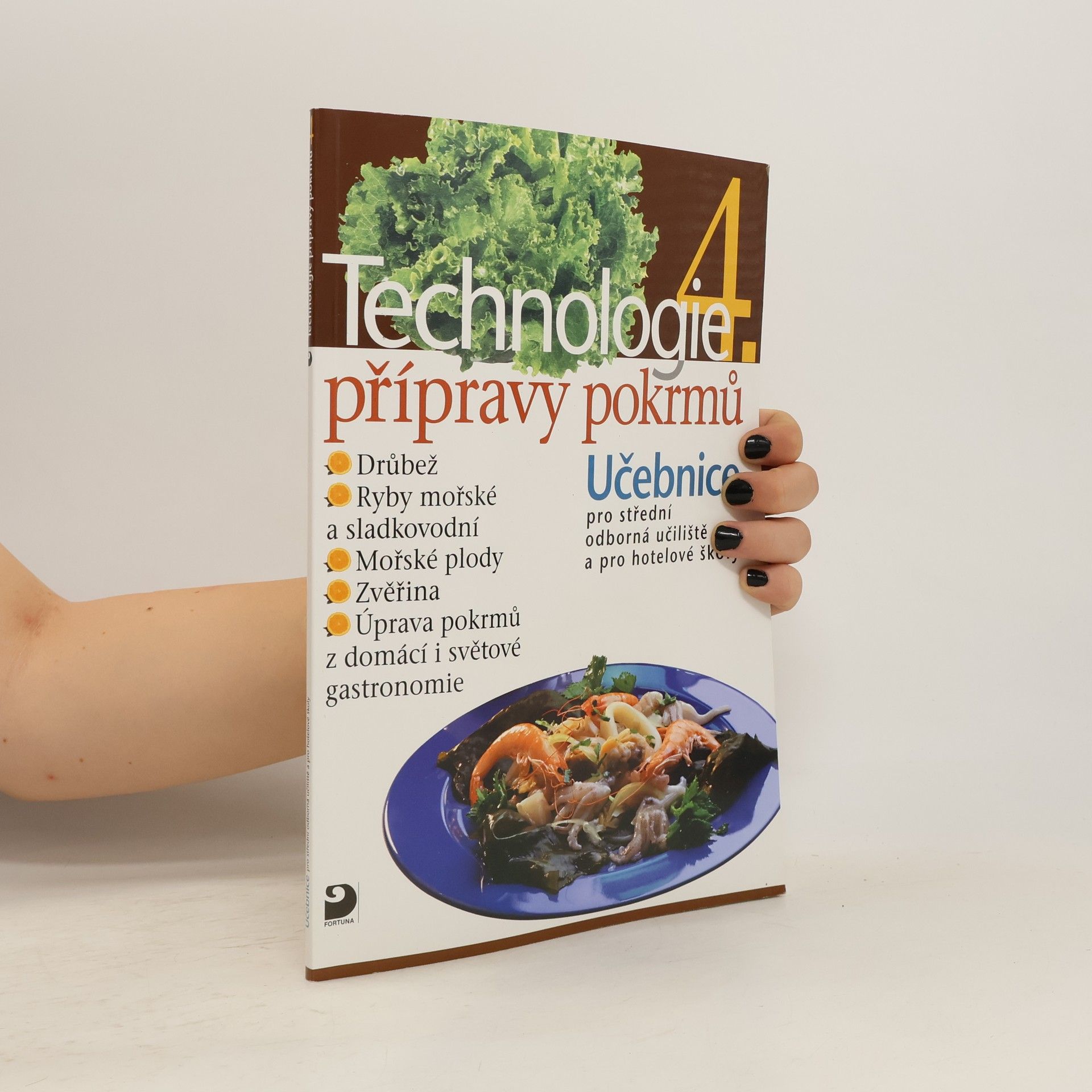 Technologie přípravy pokrmů 4 : učebnice pro střední odborná učiliště, učební obory kuchař-kuchařka, kuchař-číšník, číšník-servírka a pro hotelové školy
