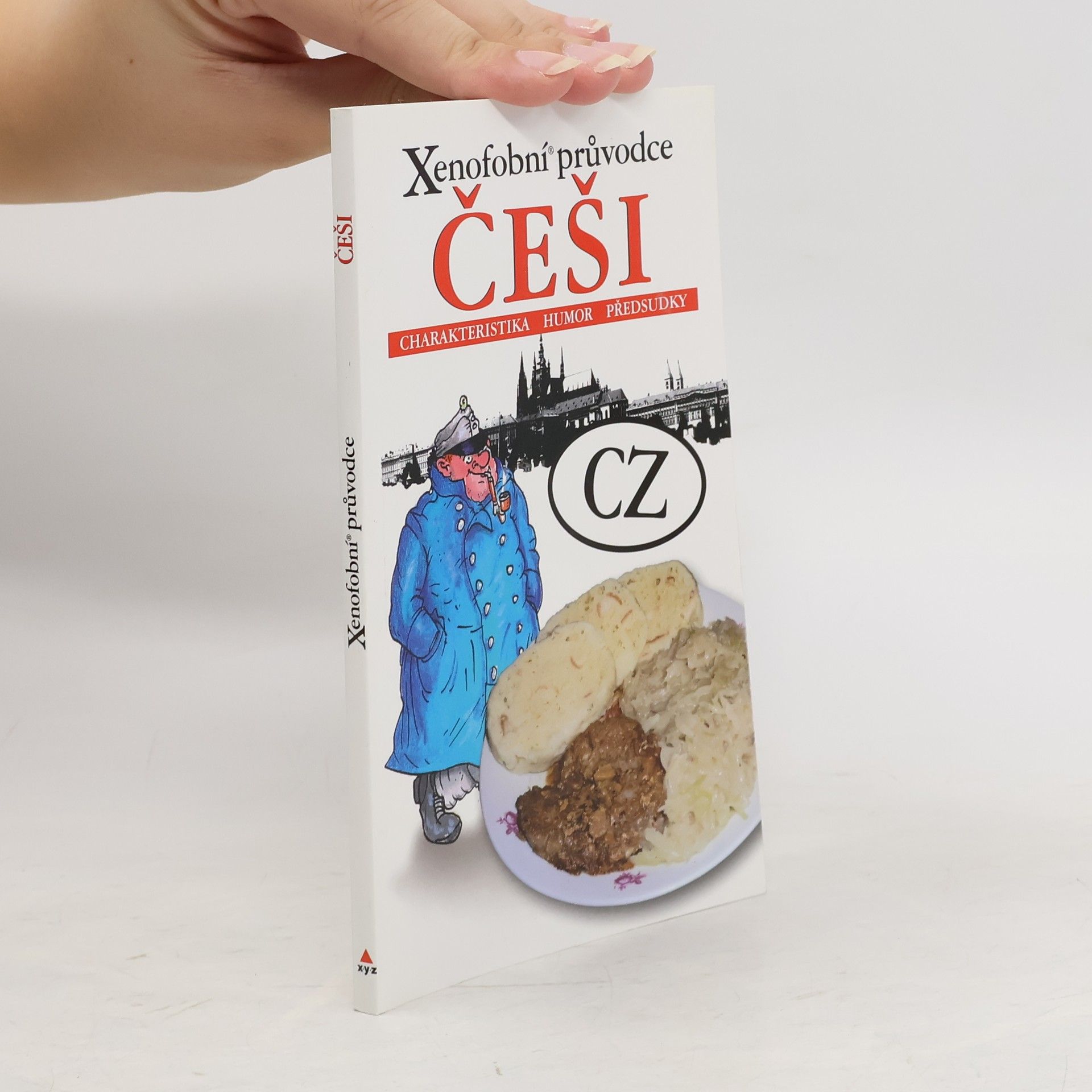 Kolektiv autorů Češi: Xenofobní průvodce