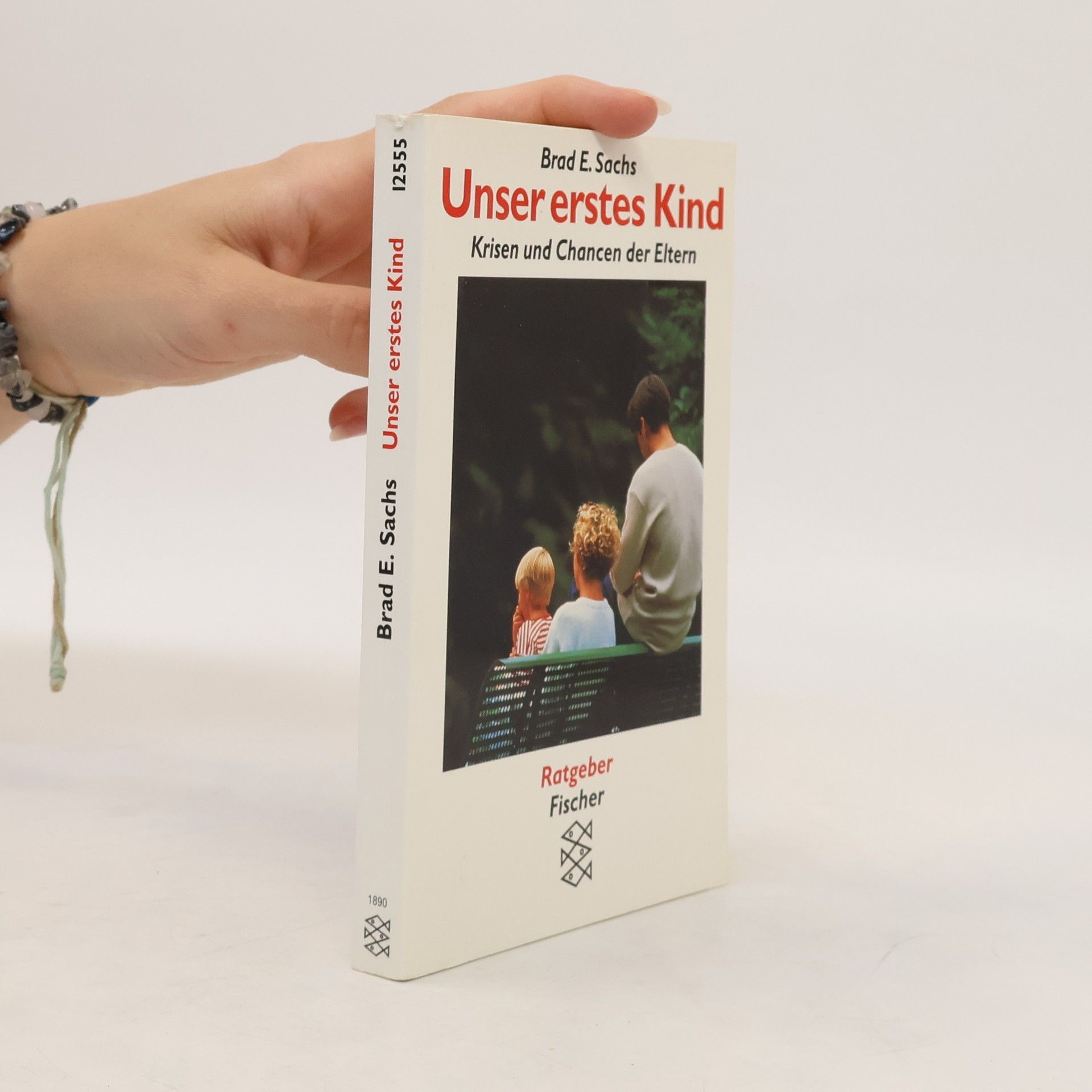 Brad E. Sachs Unser erstes Kind
