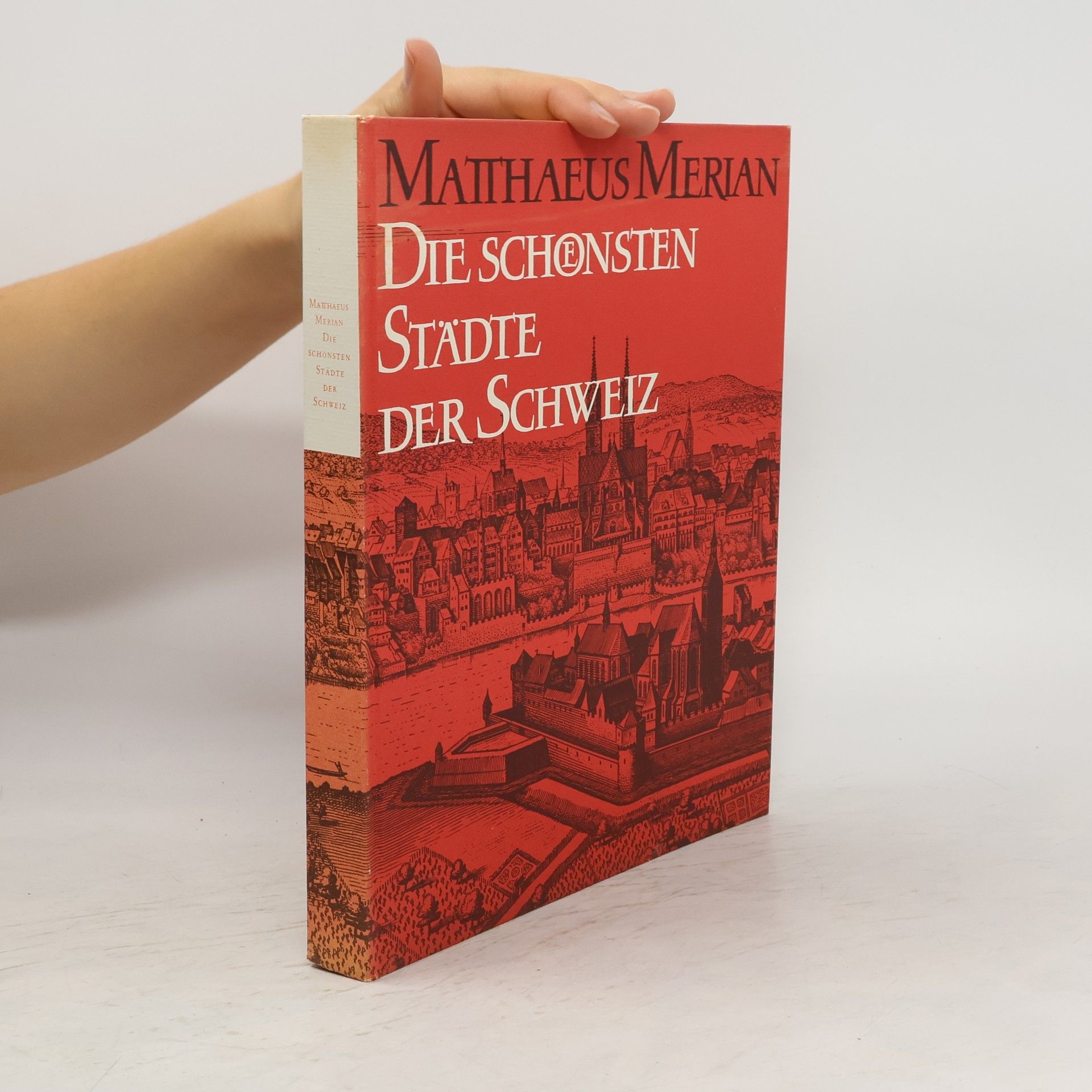 Matthäus Merian Die schönsten Städte der Schweiz