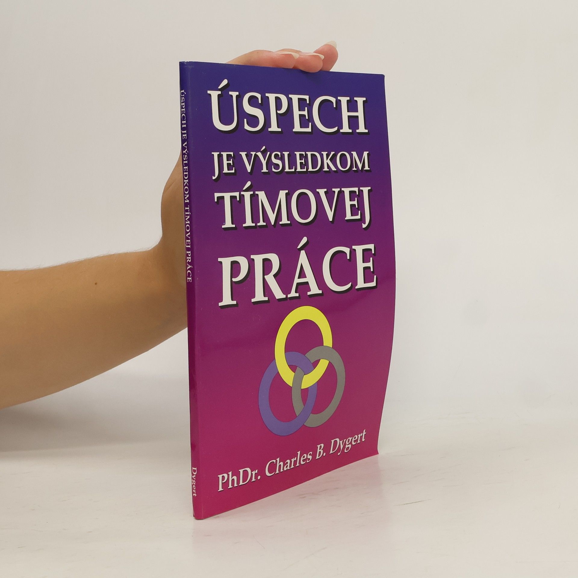 Charles B. Dygert Úspech je výsledkom tímovej práce