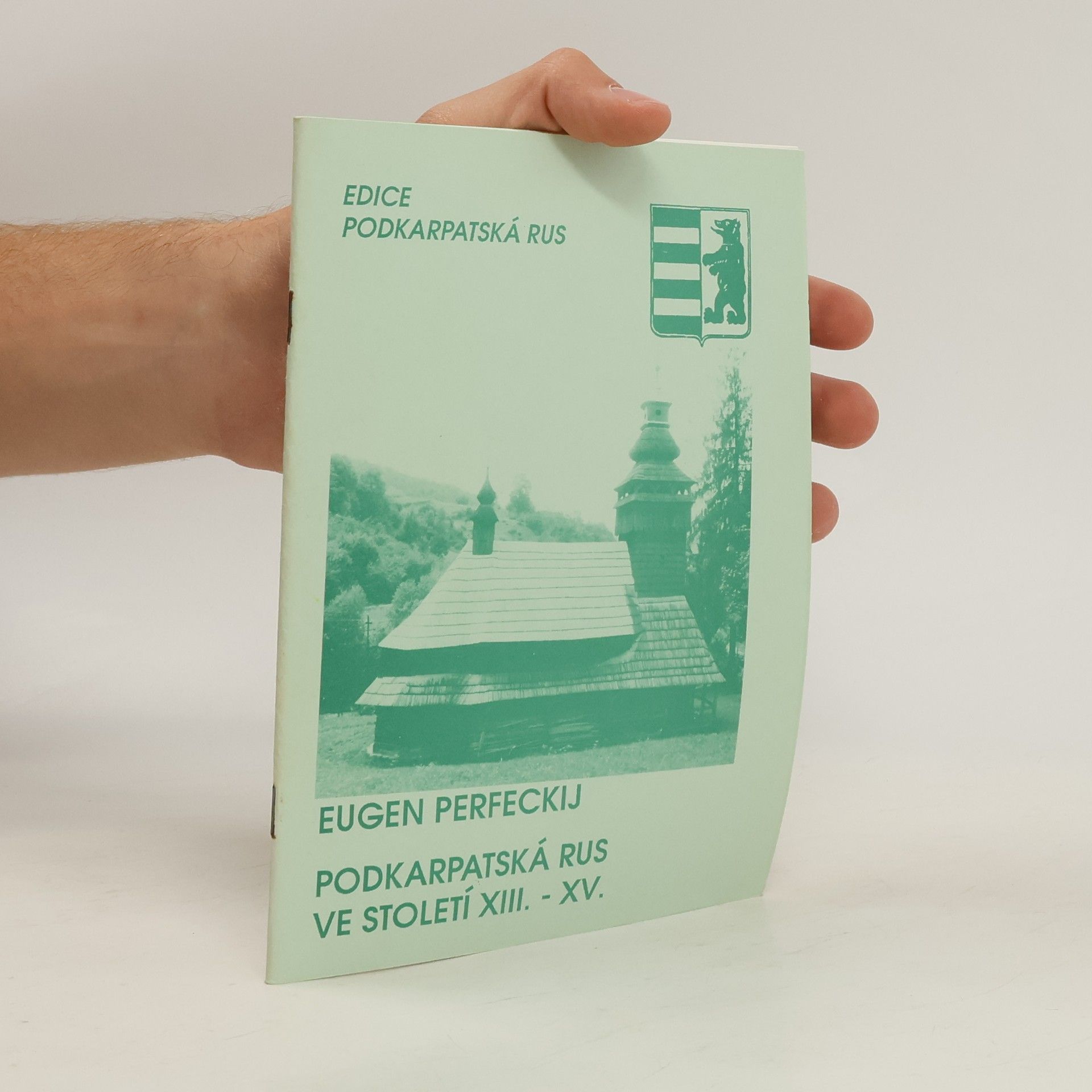 Eugen Perfeckij Podkarpatská Rus ve století XIII.-XV.