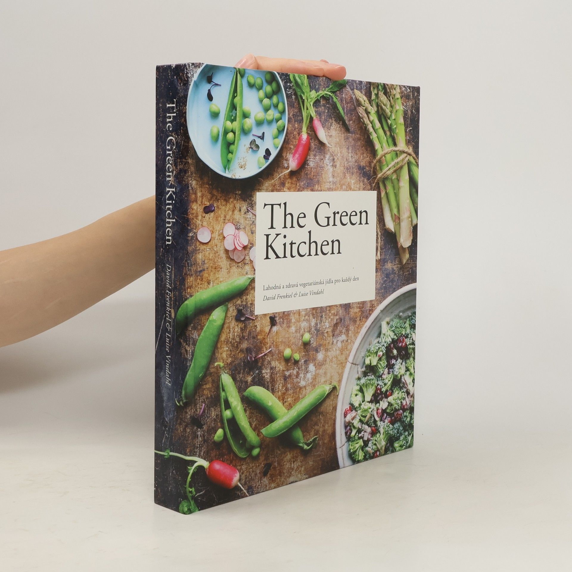 The green kitchen: Lahodná a zdravá vegetariánská jídla pro každý den