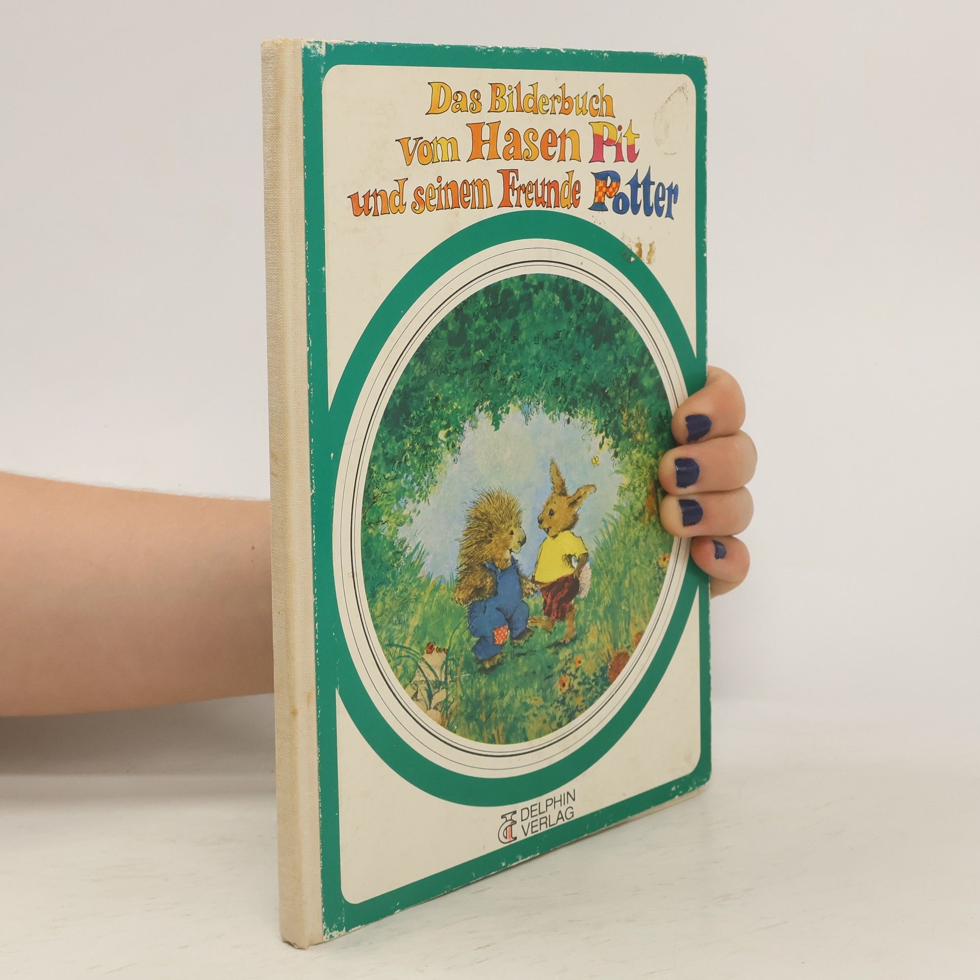 Patricia M. Scarry Das Bilderbuch vom Hasen Pit und seinem Freunde Potter