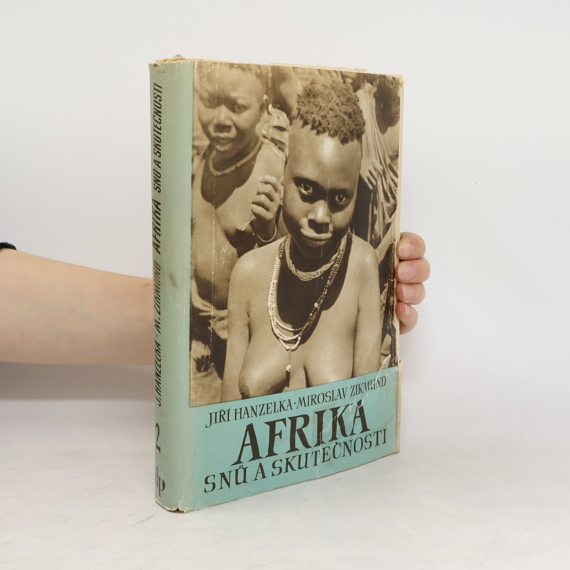 Jiří Hanzelka Afrika snů a skutečnosti 2. díl