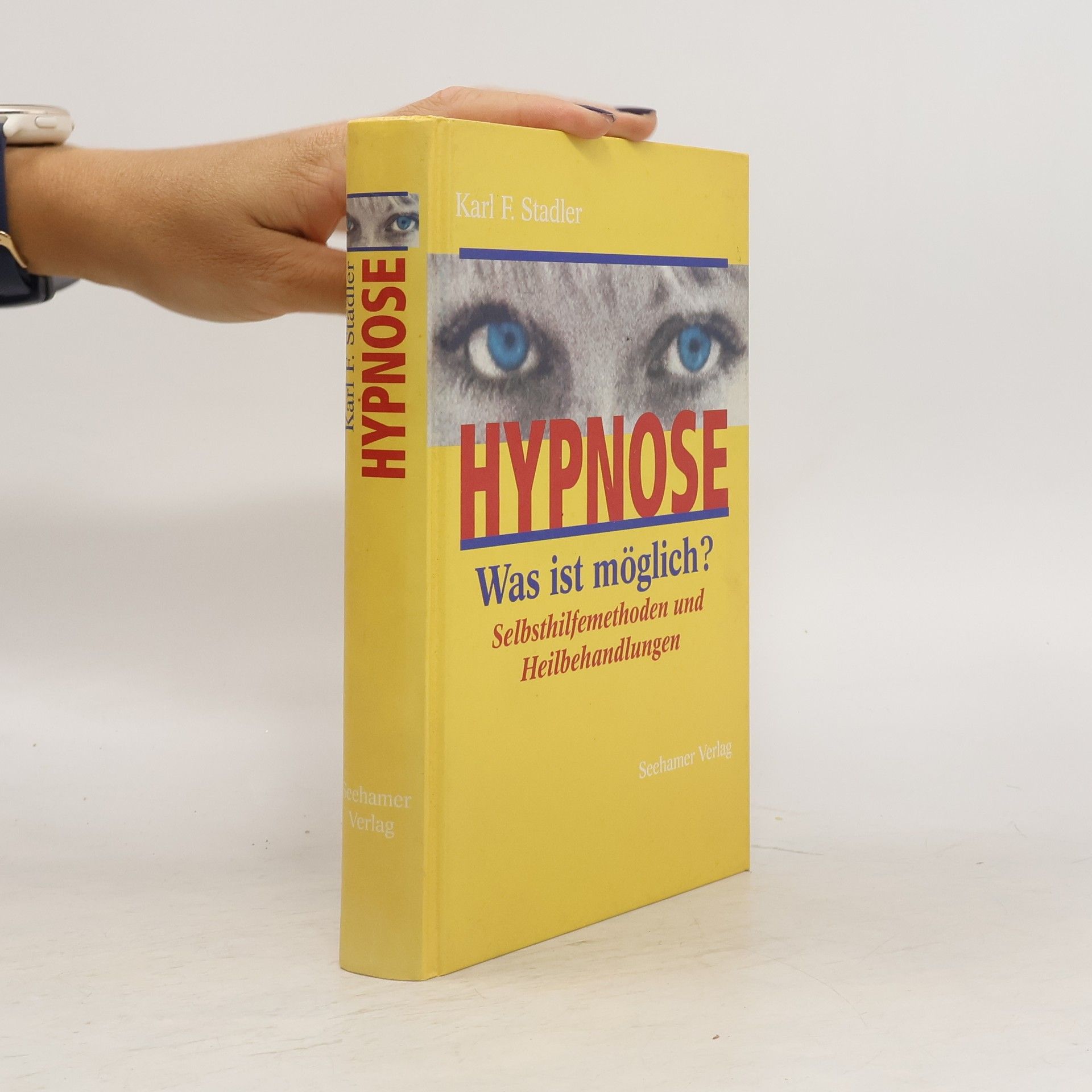 Karl F. Stadler Hypnose was ist möglich?