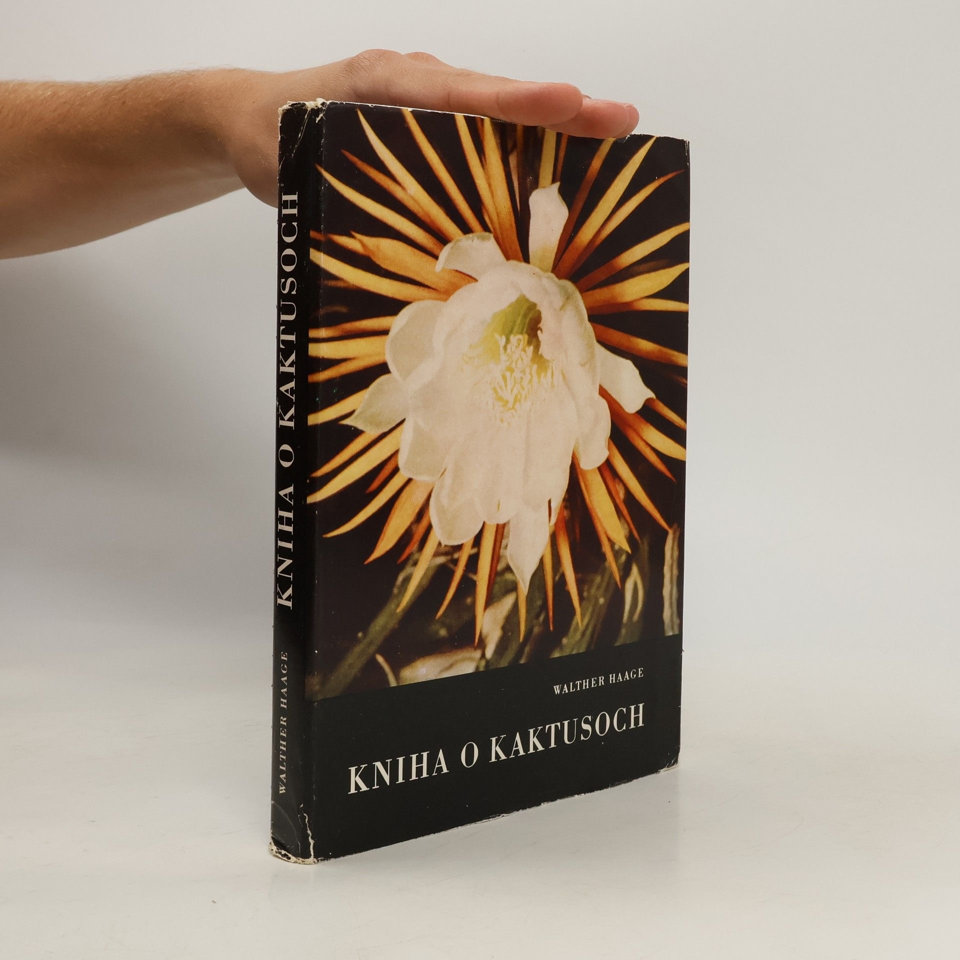 Walther Haage Kniha o kaktusoch. Moderné pestovanie a výber najkrajších kaktusov a ostatnych sukulentov
