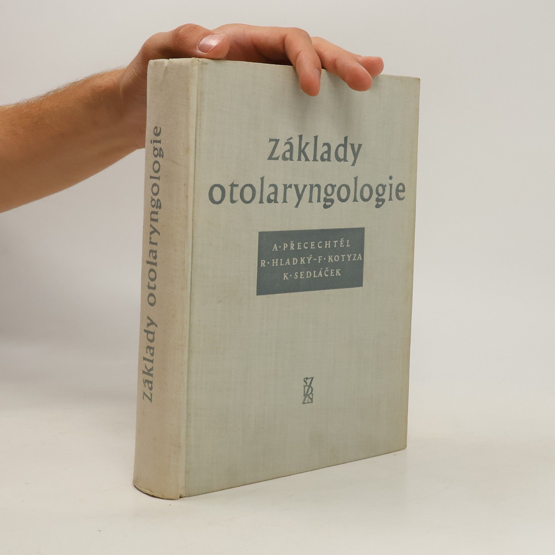 Antonín Přecechtěl Základy otolaryngologie