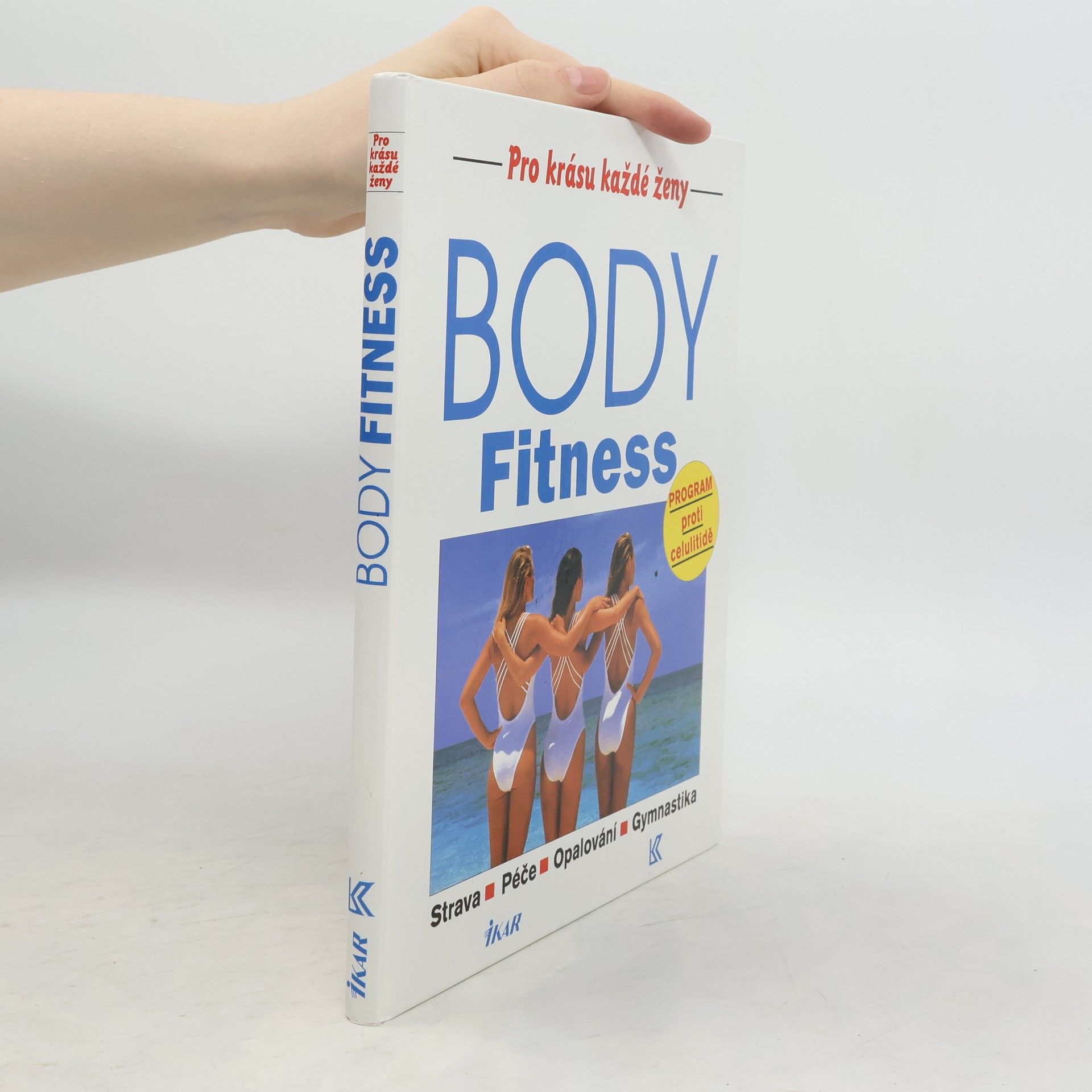 Rudolf Řežábek Body fitness: Strava, péče, opalování, gymnastika: Program proti celulitidě