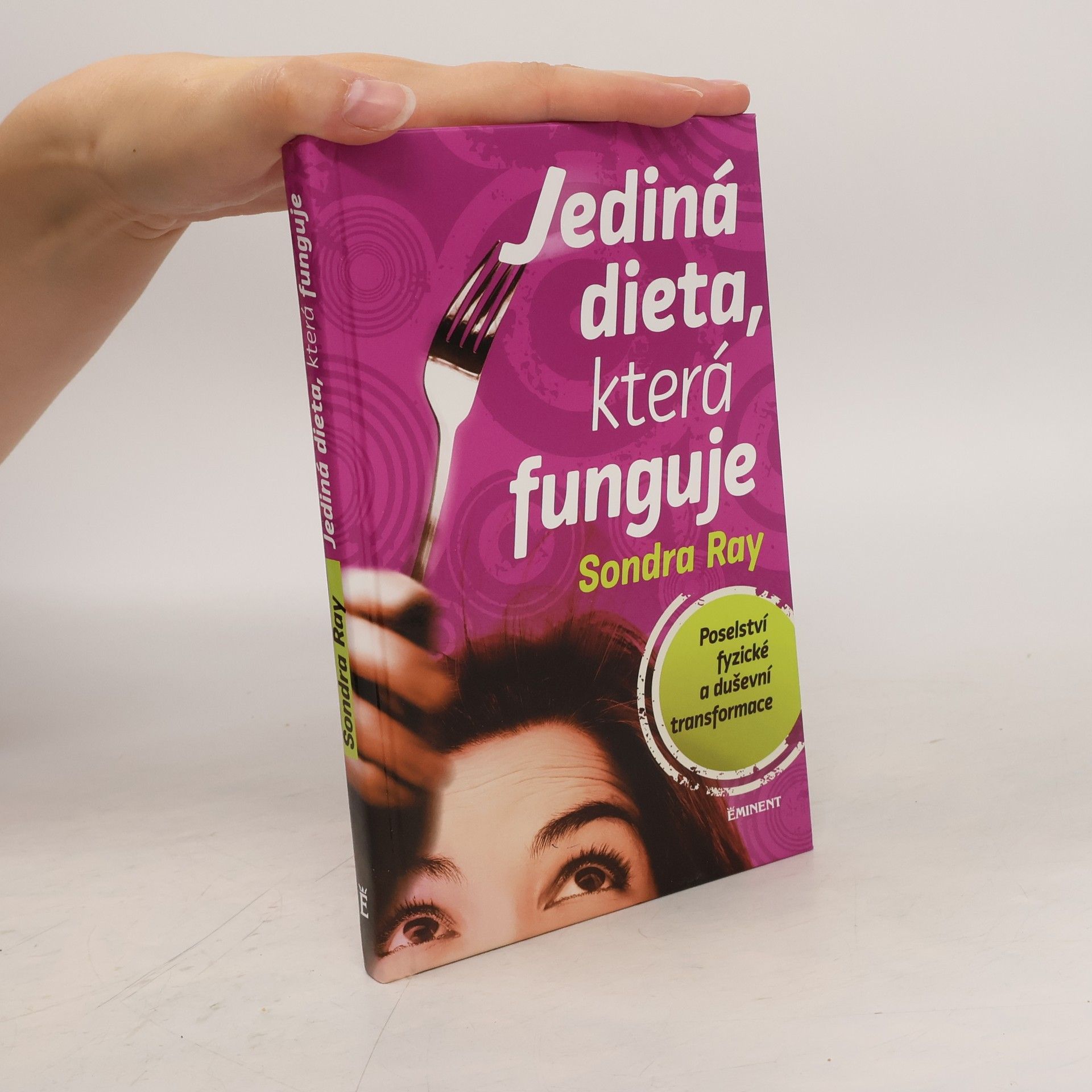 Sondra Ray Jediná dieta, která funguje