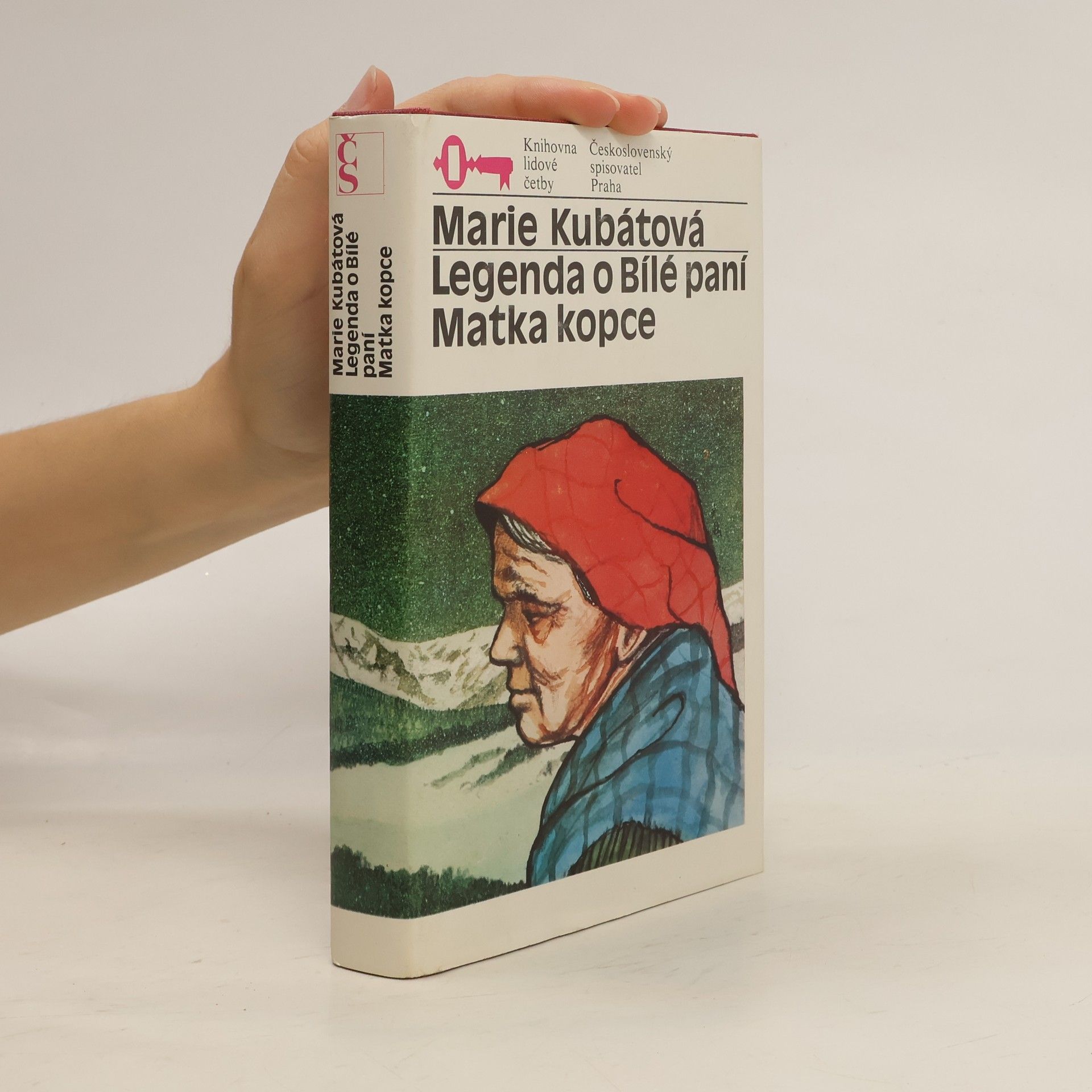 Marie Kubátová Legenda o Bílé paní. Matka kopce