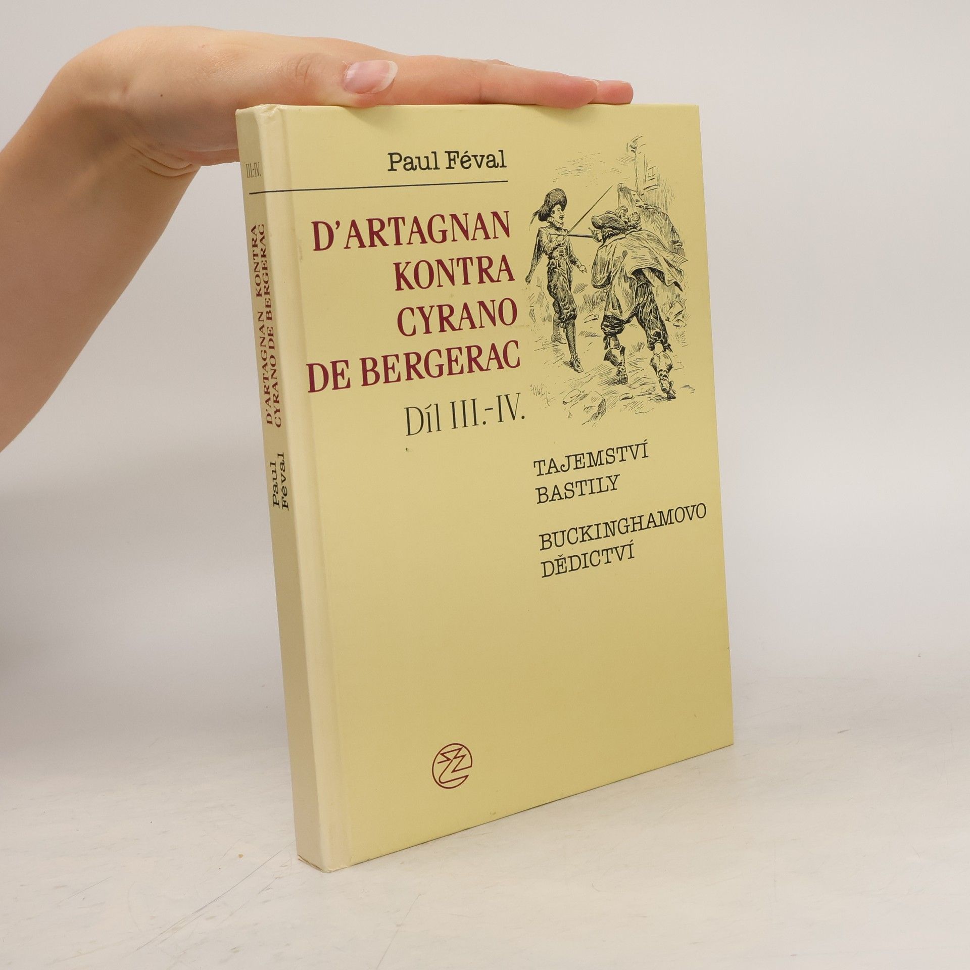 Paul Féval D'Artagnan kontra Cyrano de Bergerac. Díl III-IV, Tajemství Bastily, Buckinghamovo dědictví