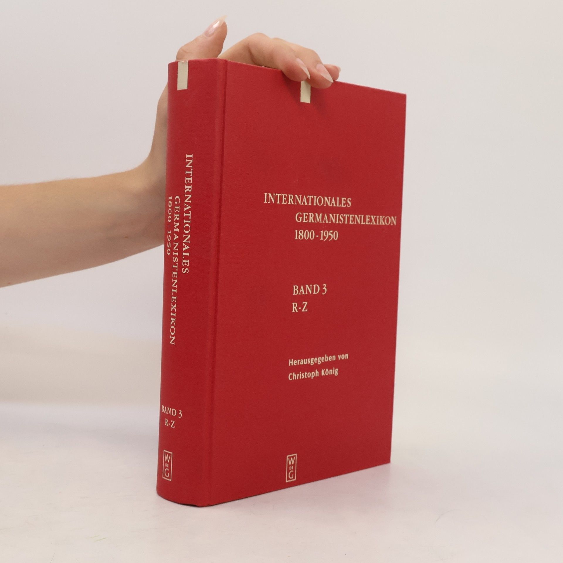 Christoph König Internationales Germanistenlexikon 1800-1950. Band 3:, R-Z