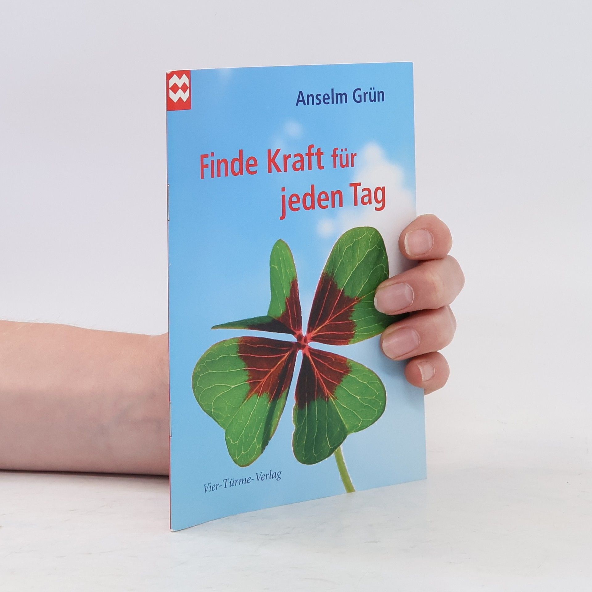 Anselm Grün Finde Kraft für jeden Tag