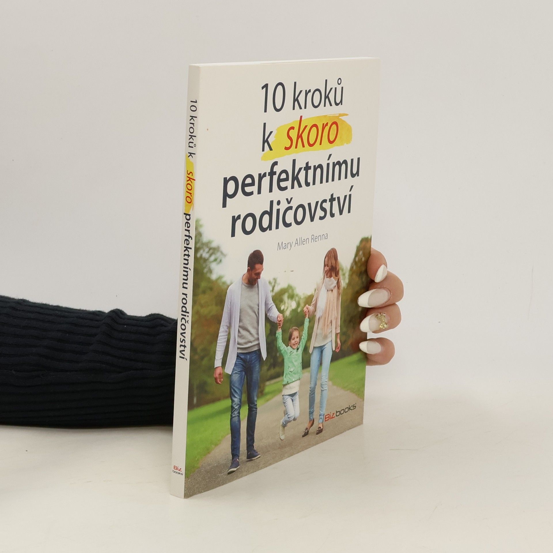 Mary Ellen Renna 10 kroků k skoro perfektnímu rodičovství