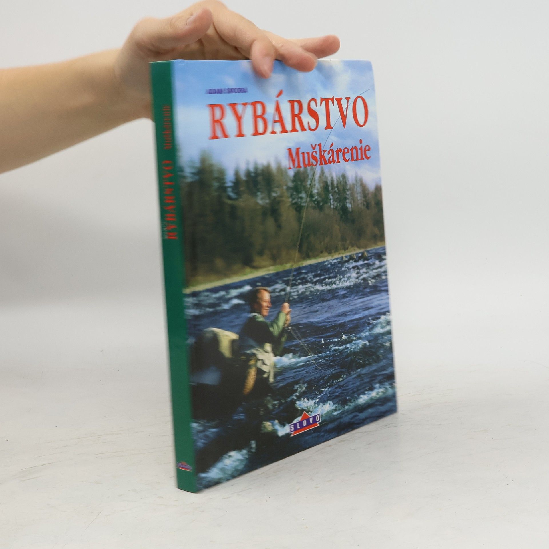 Sikora Adam Rybárstvo - Muškárenie