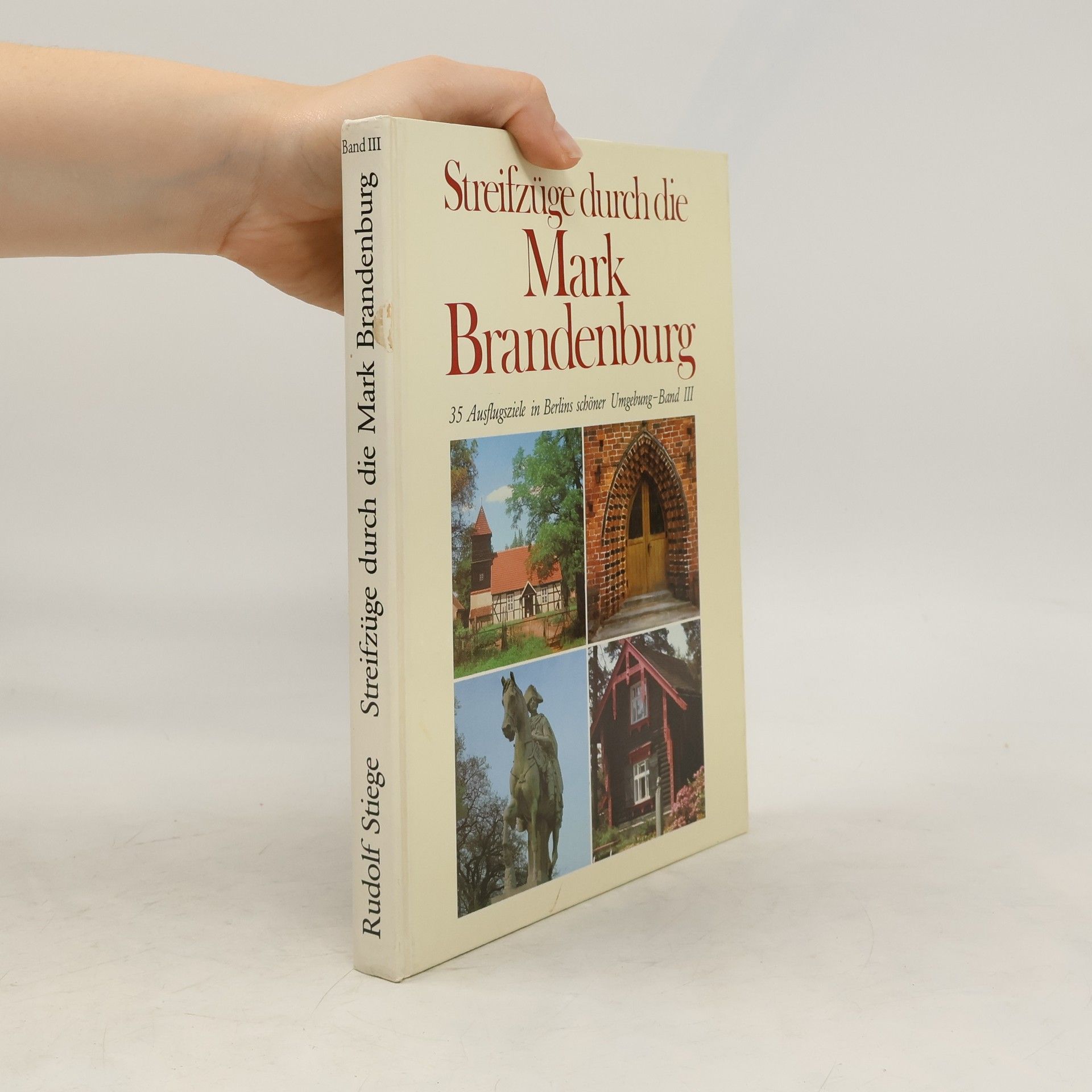 Rudolf Stiege Streifzüge durch die Mark Brandenburg III