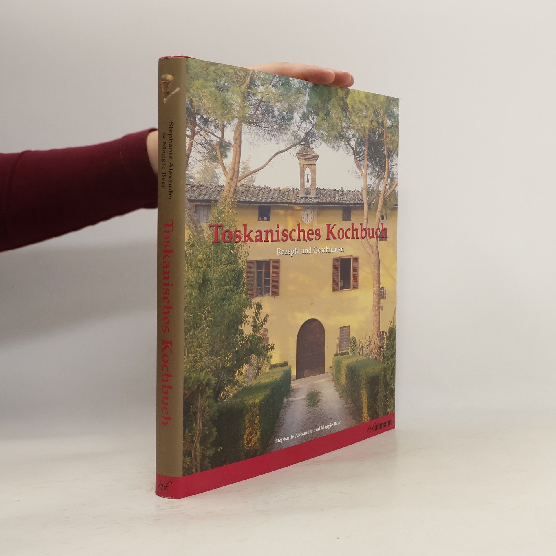 Stephanie Alexander Toskanisches Kochbuch