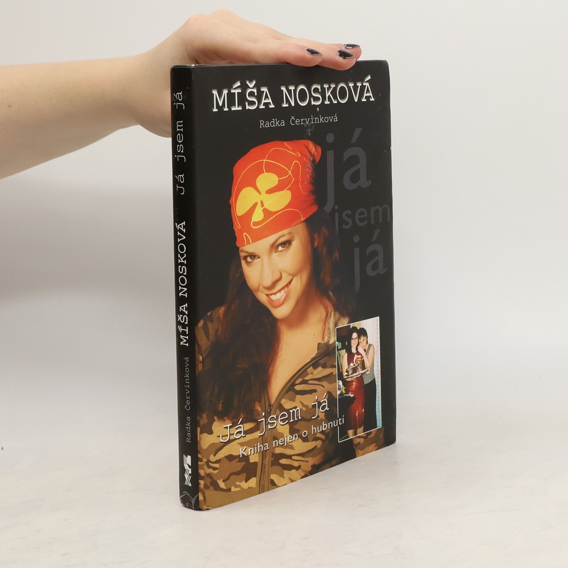 Michaela Nosková Já jsem já : kniha nejen o hubnutí