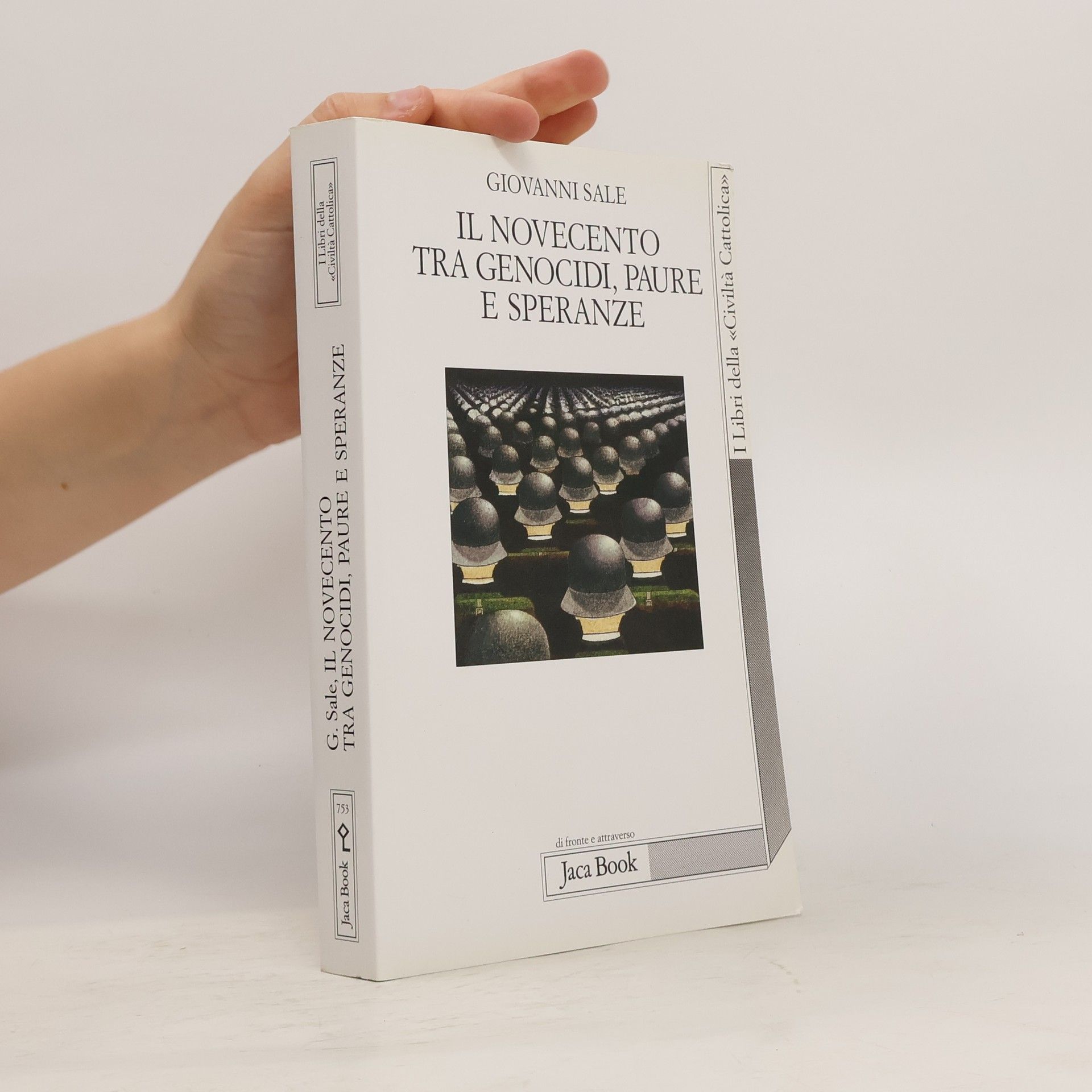 Giovanni Sale Il Novecento tra genocidi, paure e speranze