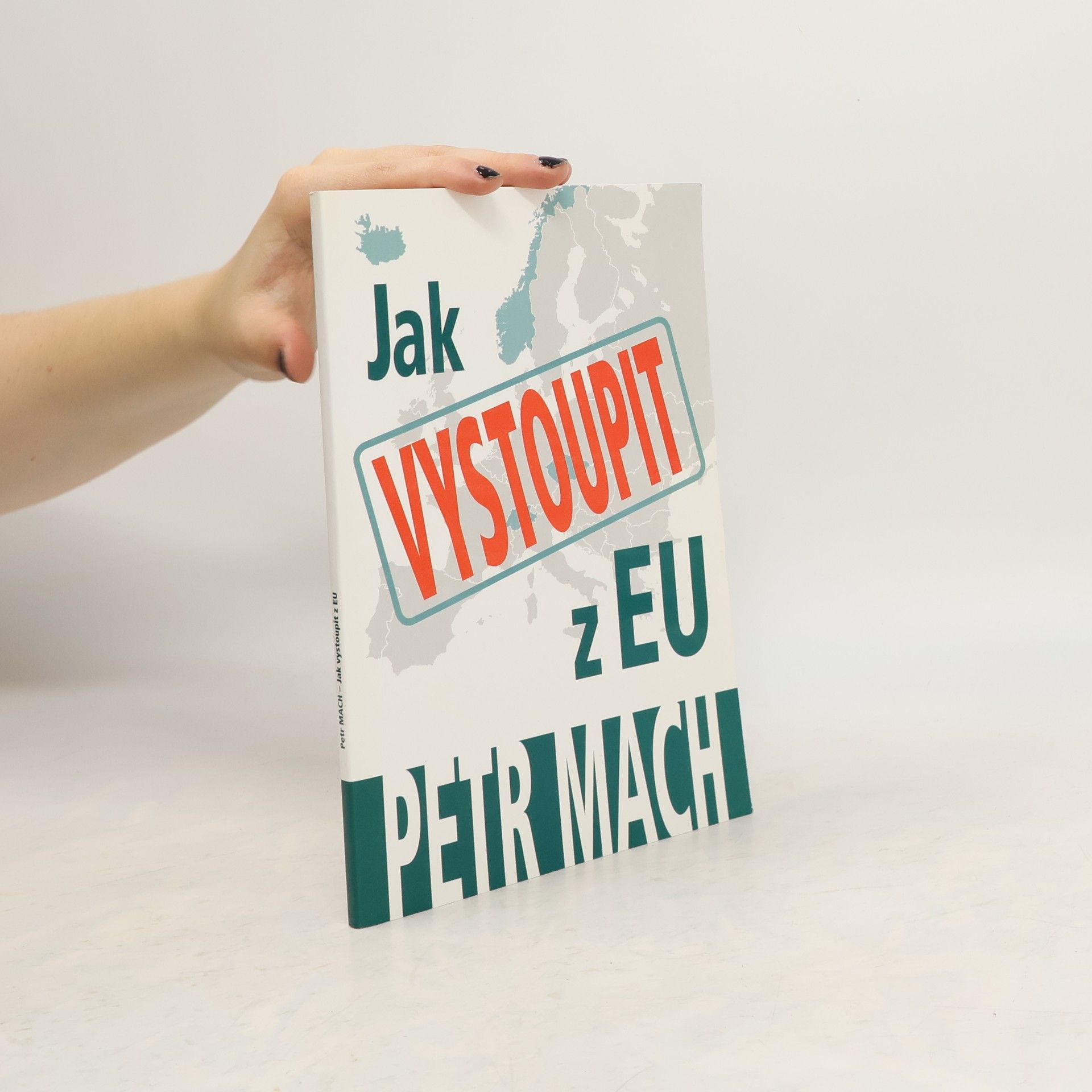 Petr Mach Jak vystoupit z EU