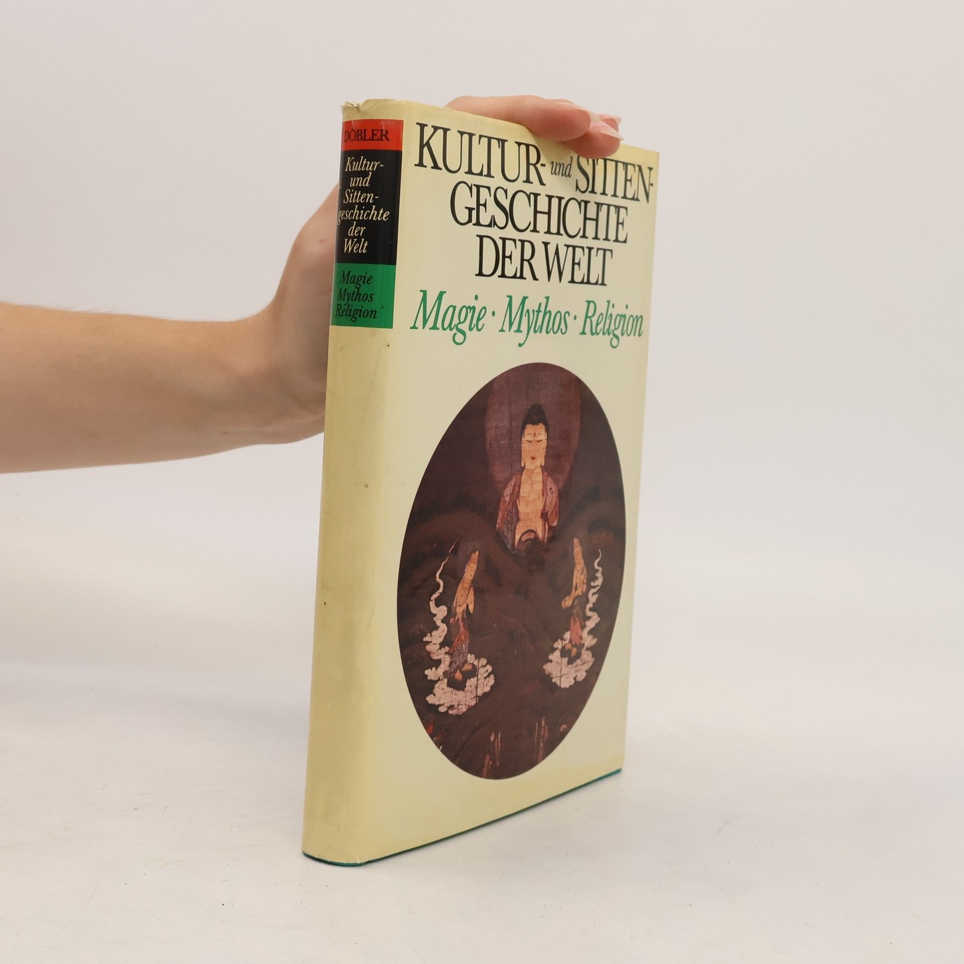 AA.VV. Kultur- und Sitten - Geschichte der Welt. Magie, Mythos, Religion