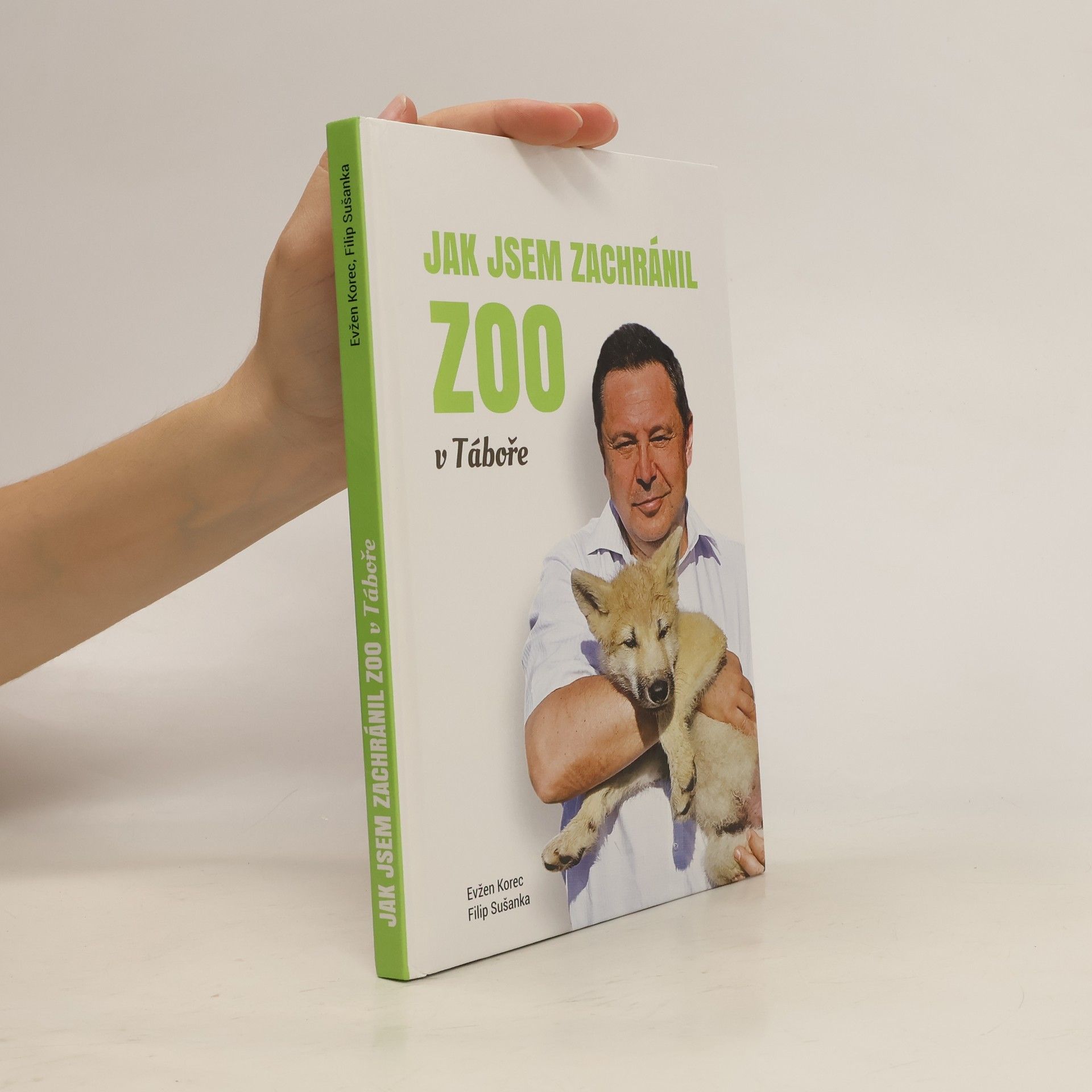 Evzen Korec Jak jsem zachránil ZOO v Táboře
