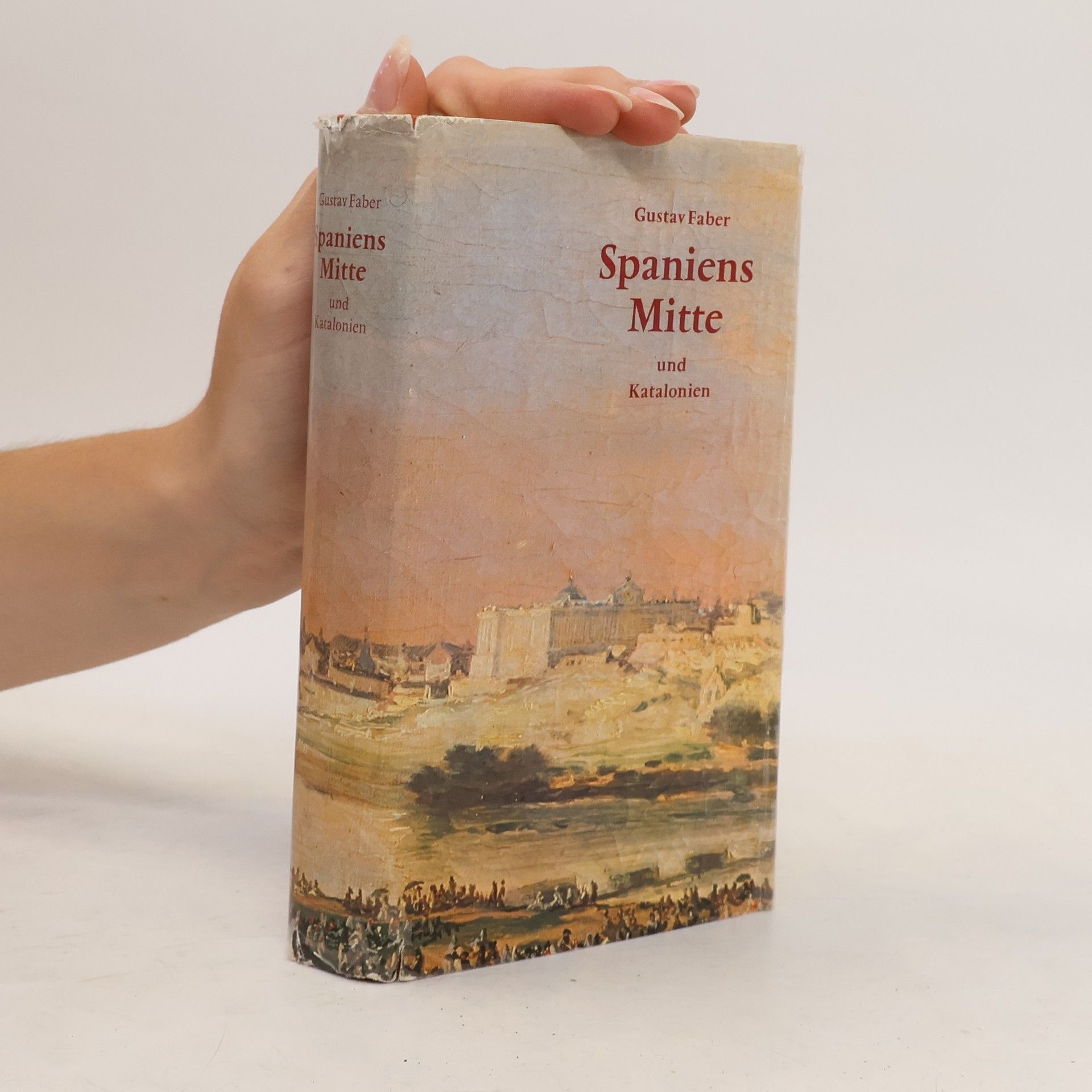 Gustav Faber Spaniens Mitte und Katalonien