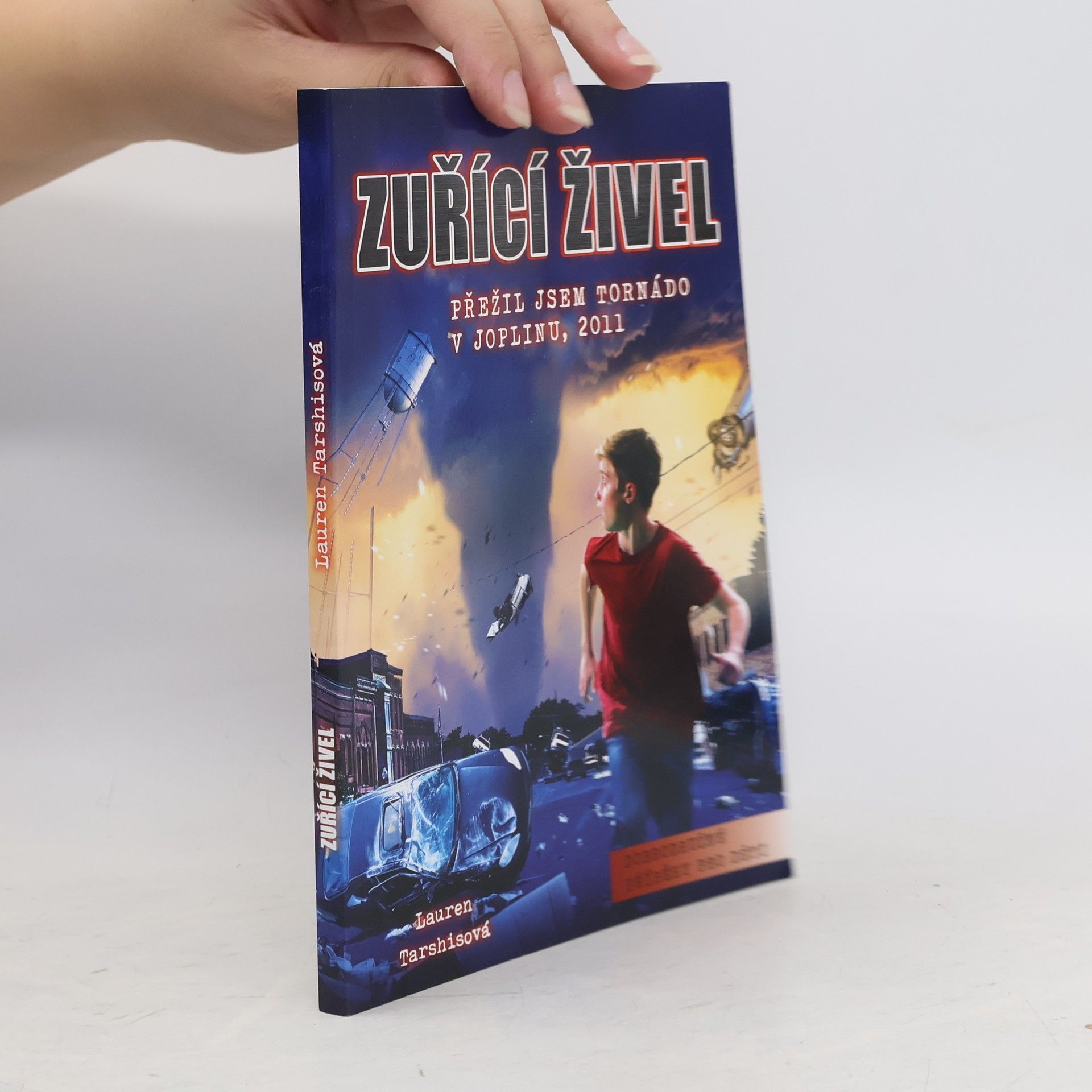 Lauren Tarshis Zuřící živel: přežil jsem tornádo v Joplinu, 2011