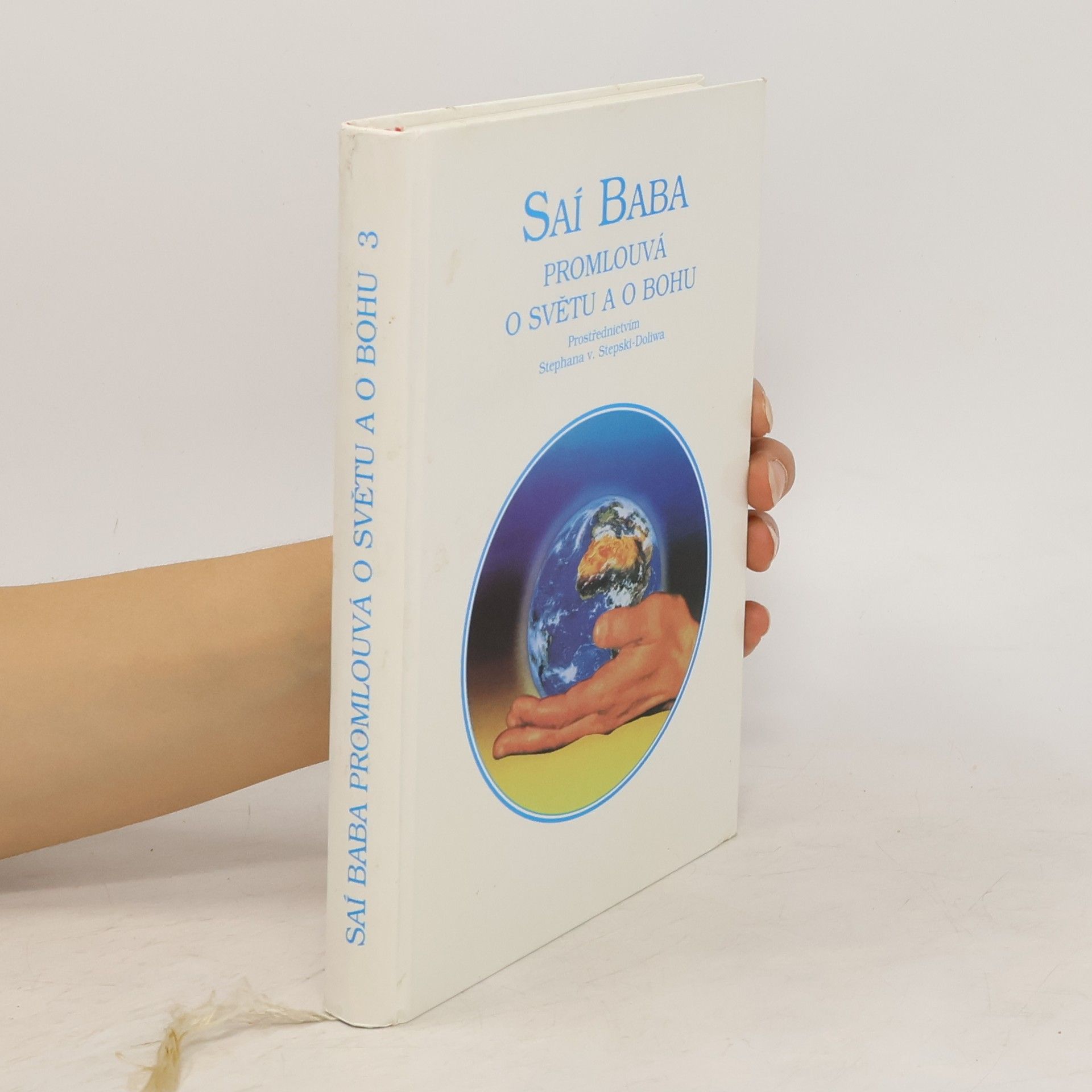 Satjá Saí Baba Saí Baba promlouvá o světu a bohu. Svazek 3