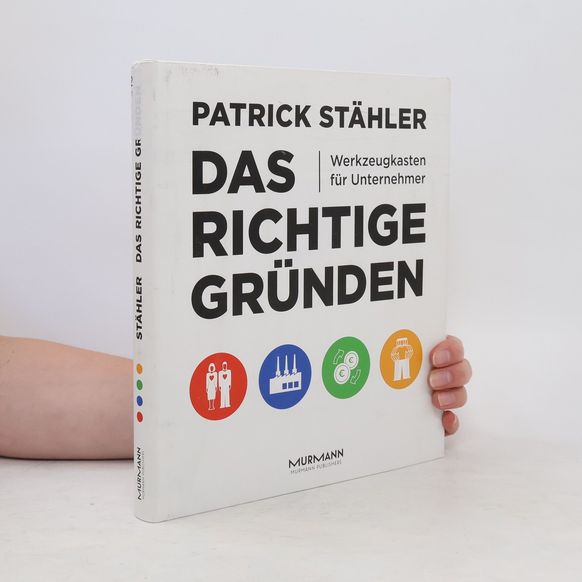 Patrick Stähler Das Richtige gründen
