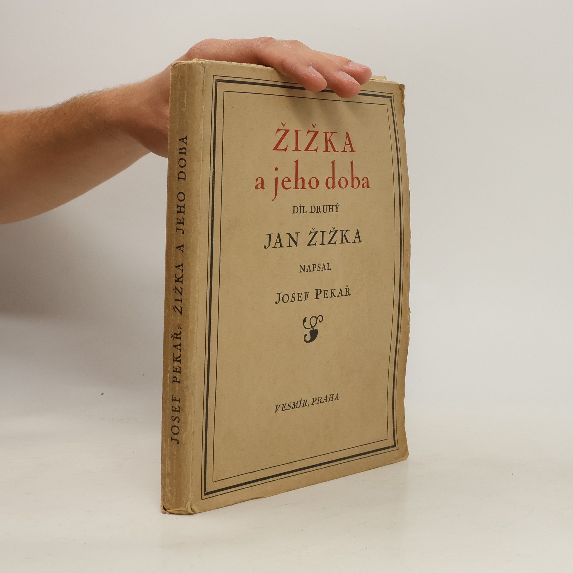 Josef Pekař Žižka a jeho doba. Díl druhý