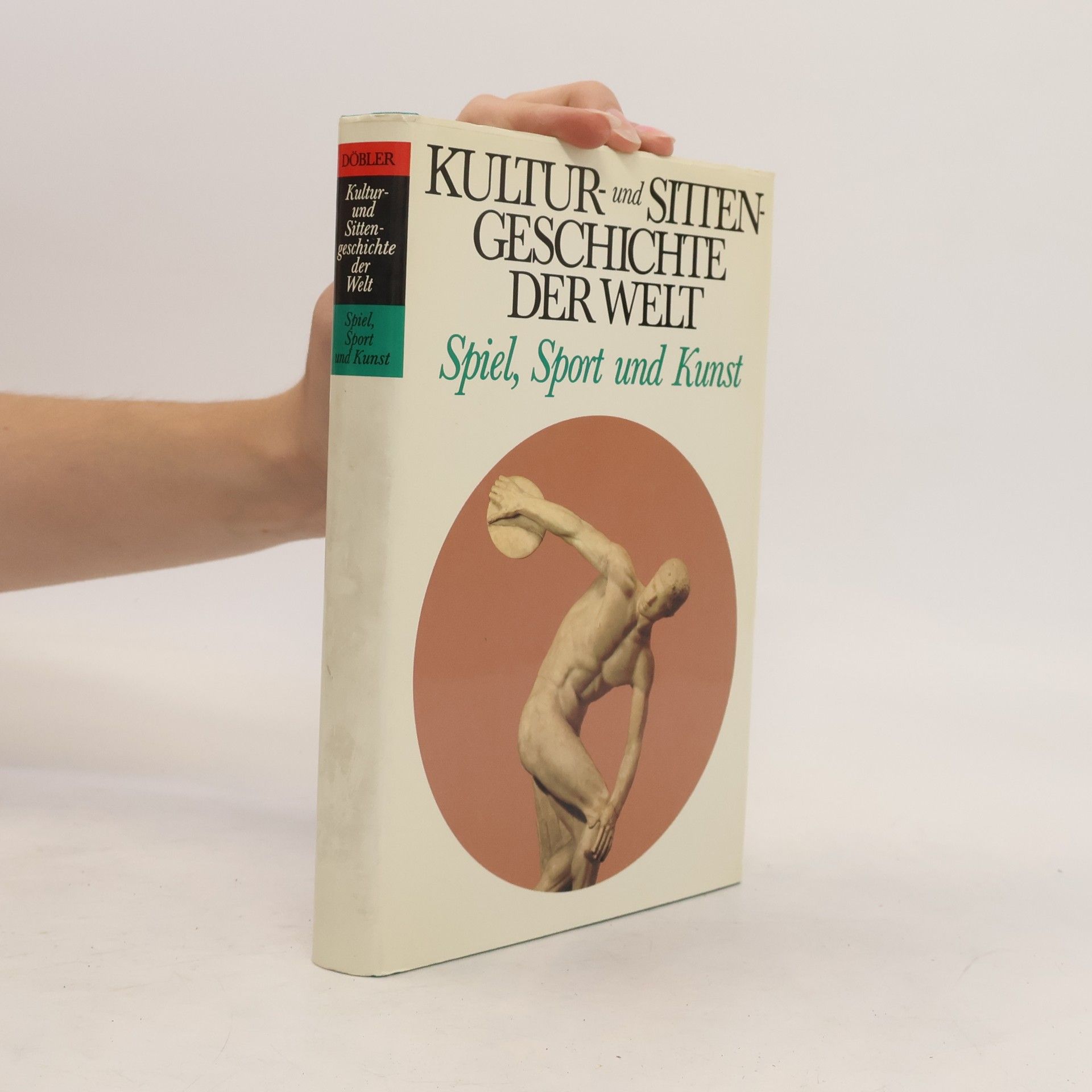 AA.VV. Kultur- und Sitten - Geschichte der Welt. Spiel, Sport und Kunst.