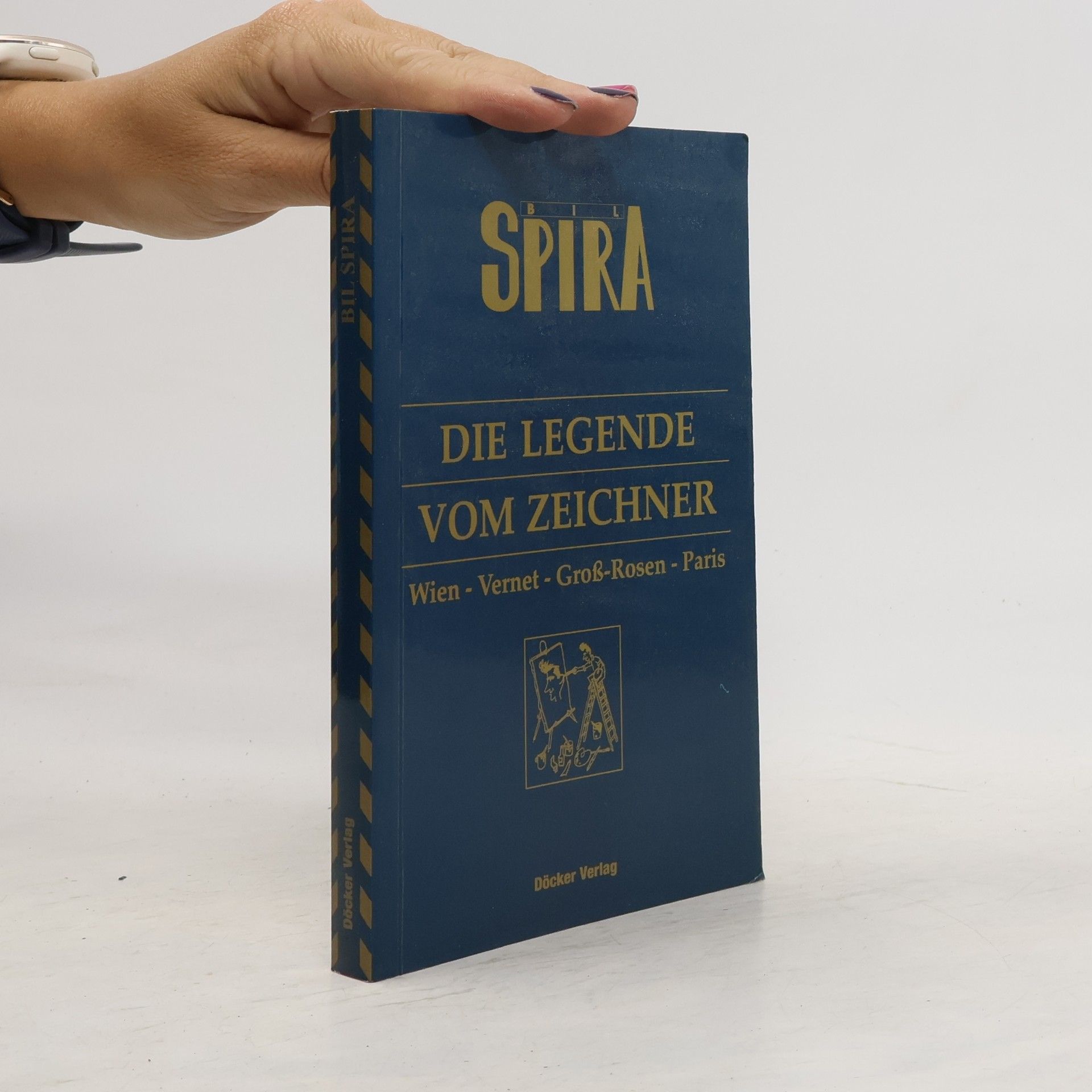 Bil Spira Die Legende vom Zeichner
