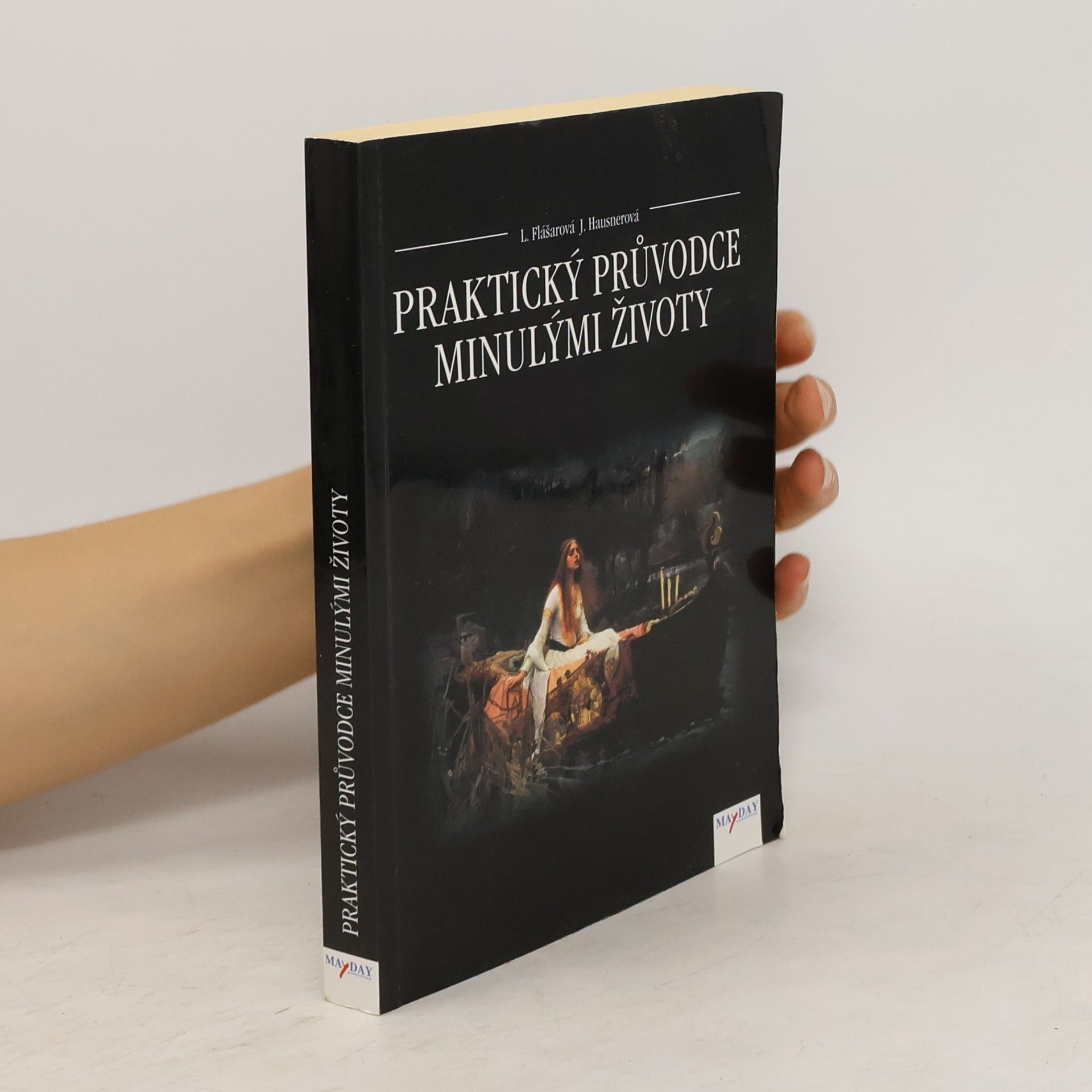 Lenka Flášarová Praktický průvodce minulými životy