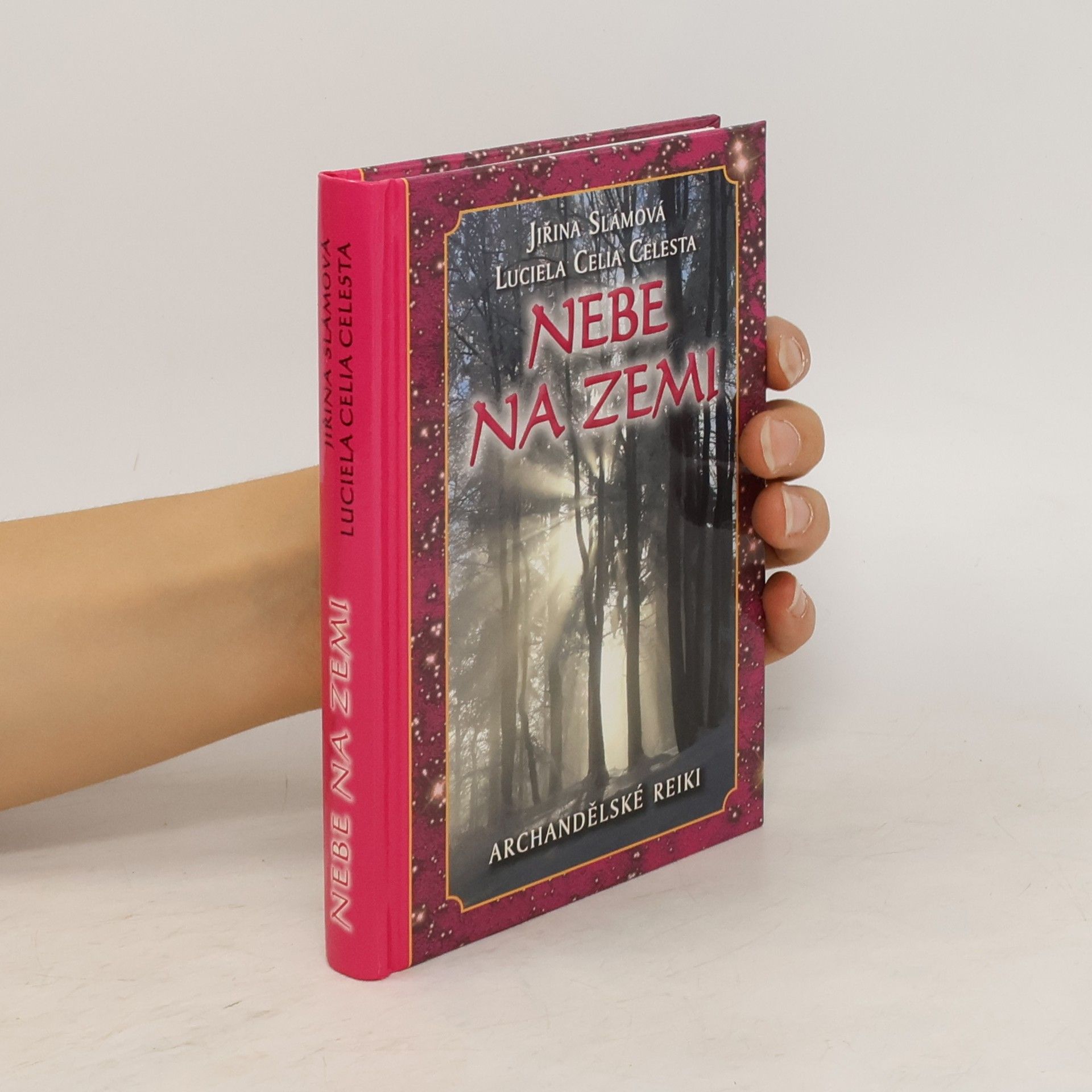 Jiřina Slámová Nebe na zemi: Archandělské reiki