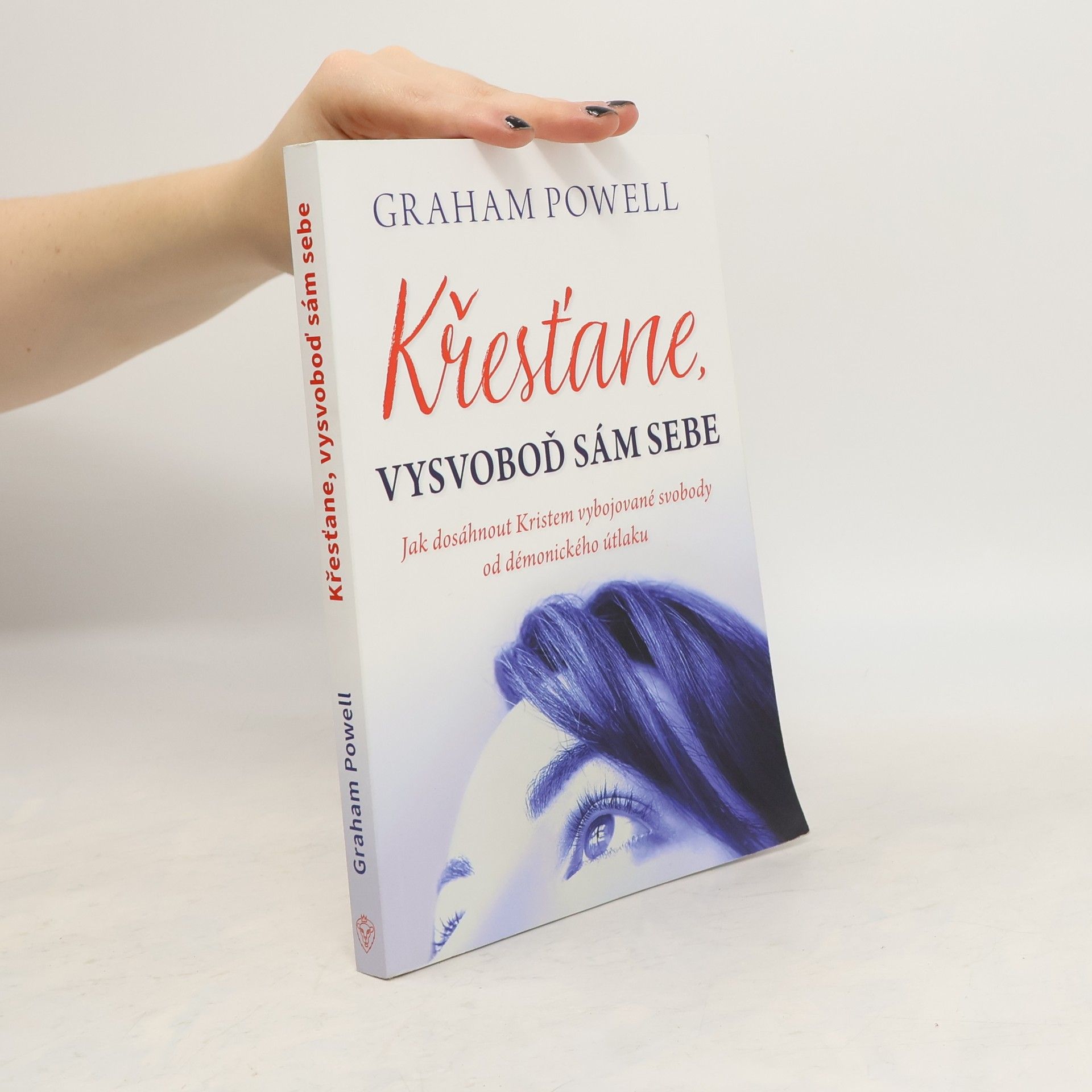 Graham Powell Křesťane, vysvoboď sám sebe