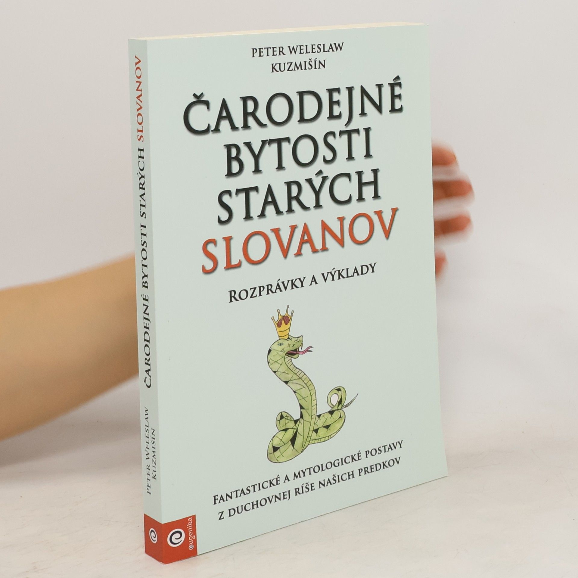 Peter Weleslaw Kuzmišín Čarodejné bytosti starých Slovanov