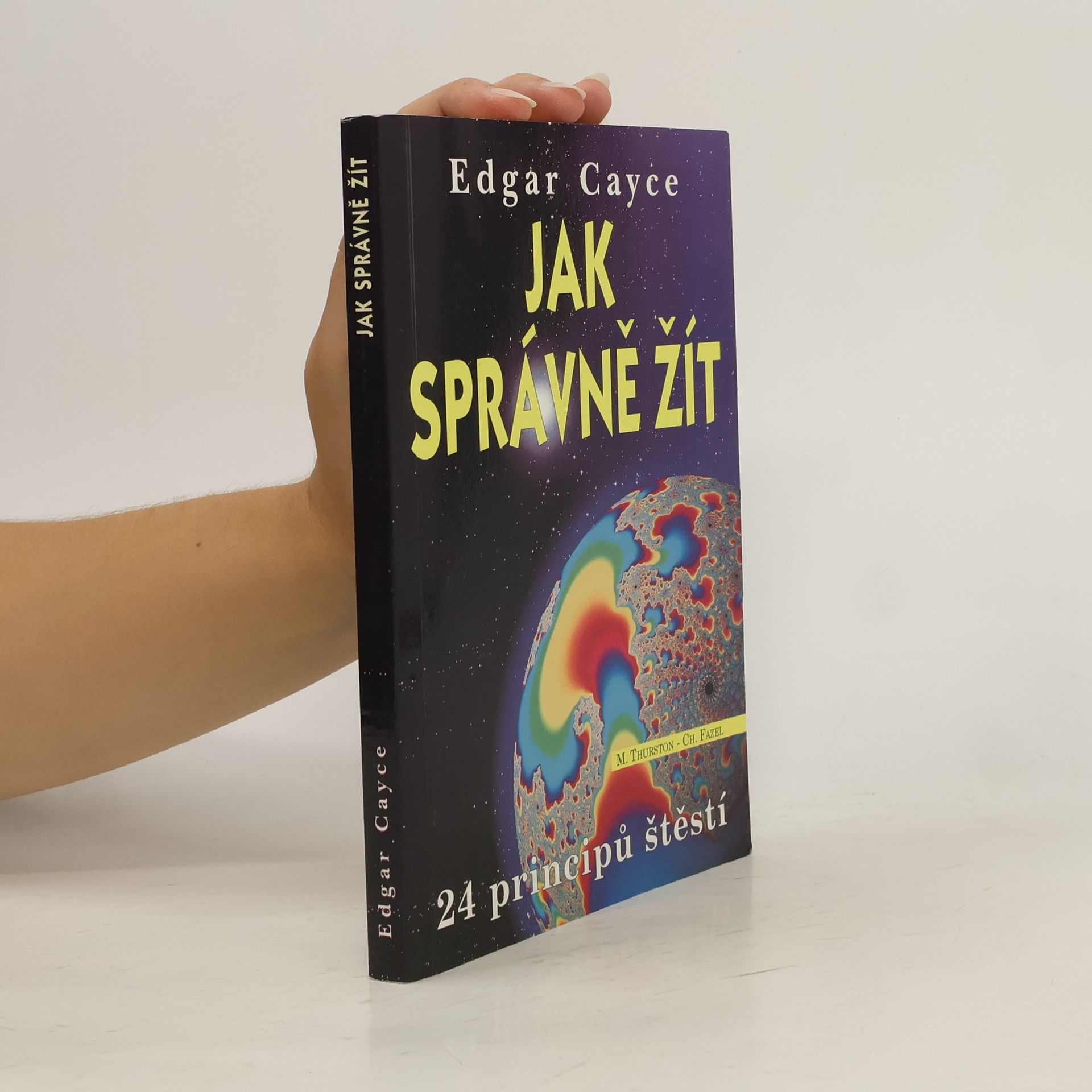 Edgar Cayce Jak správně žít : příručka o 24 principech