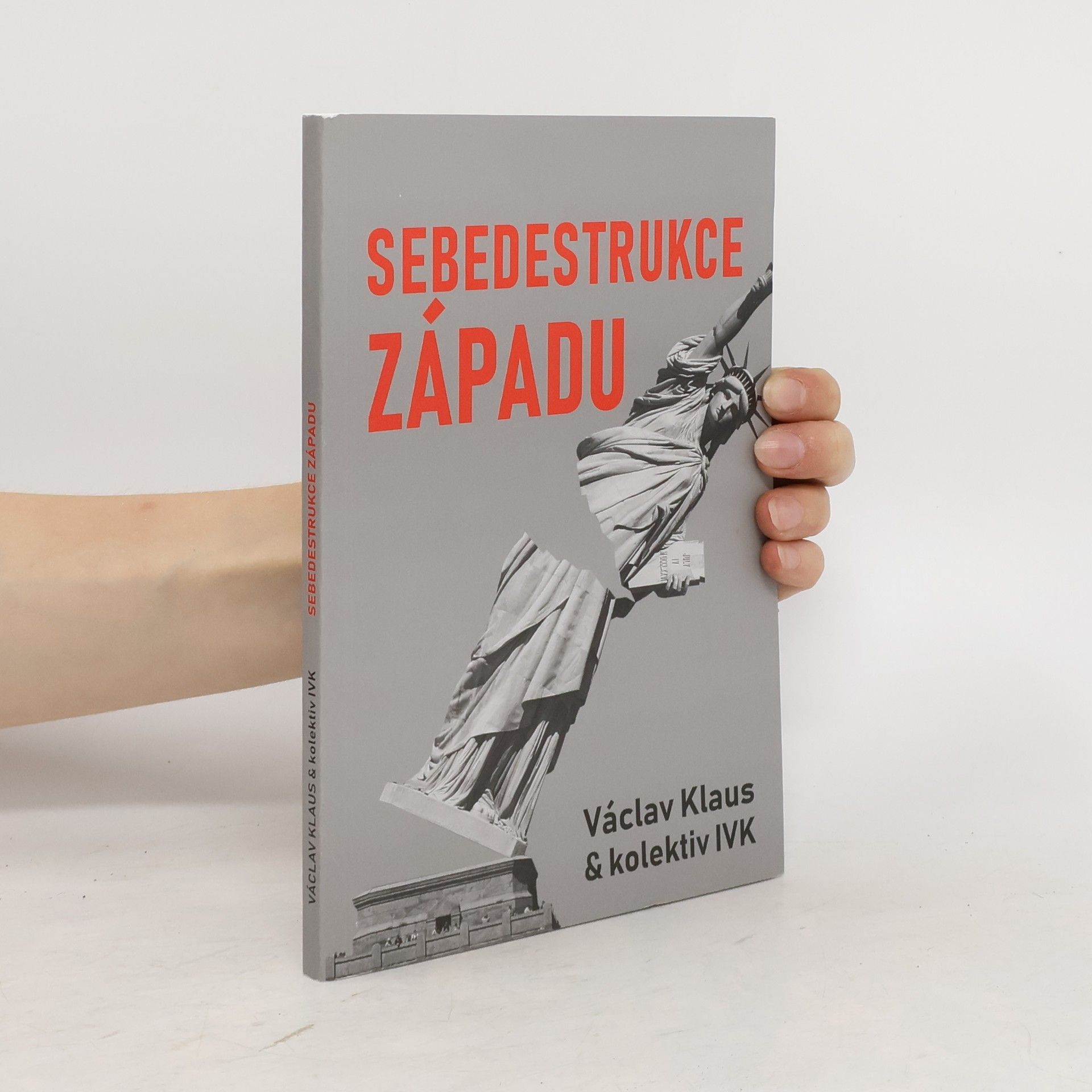 Václav Klaus Sebedestrukce Západu
