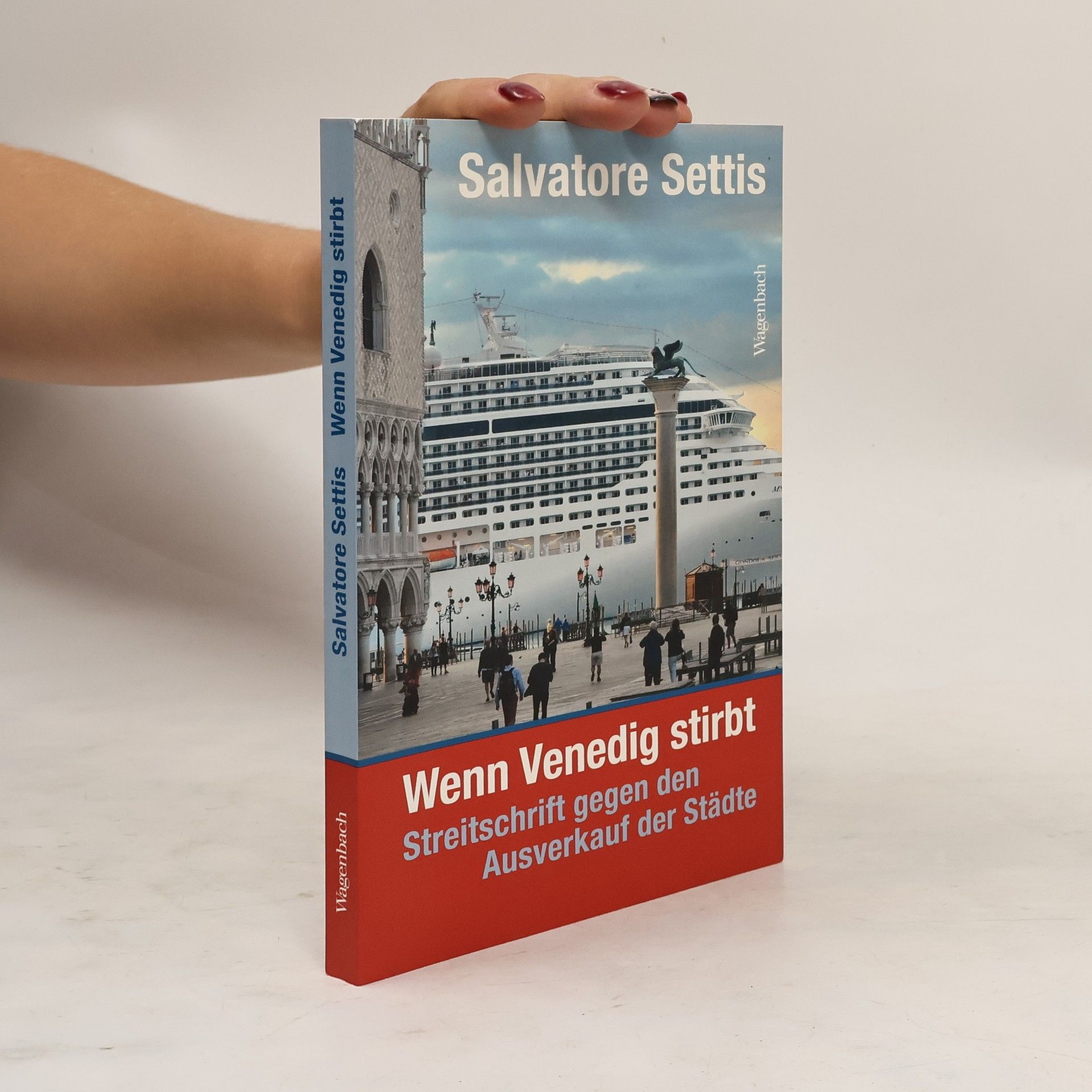Salvatore Settis Wenn Venedig stirbt