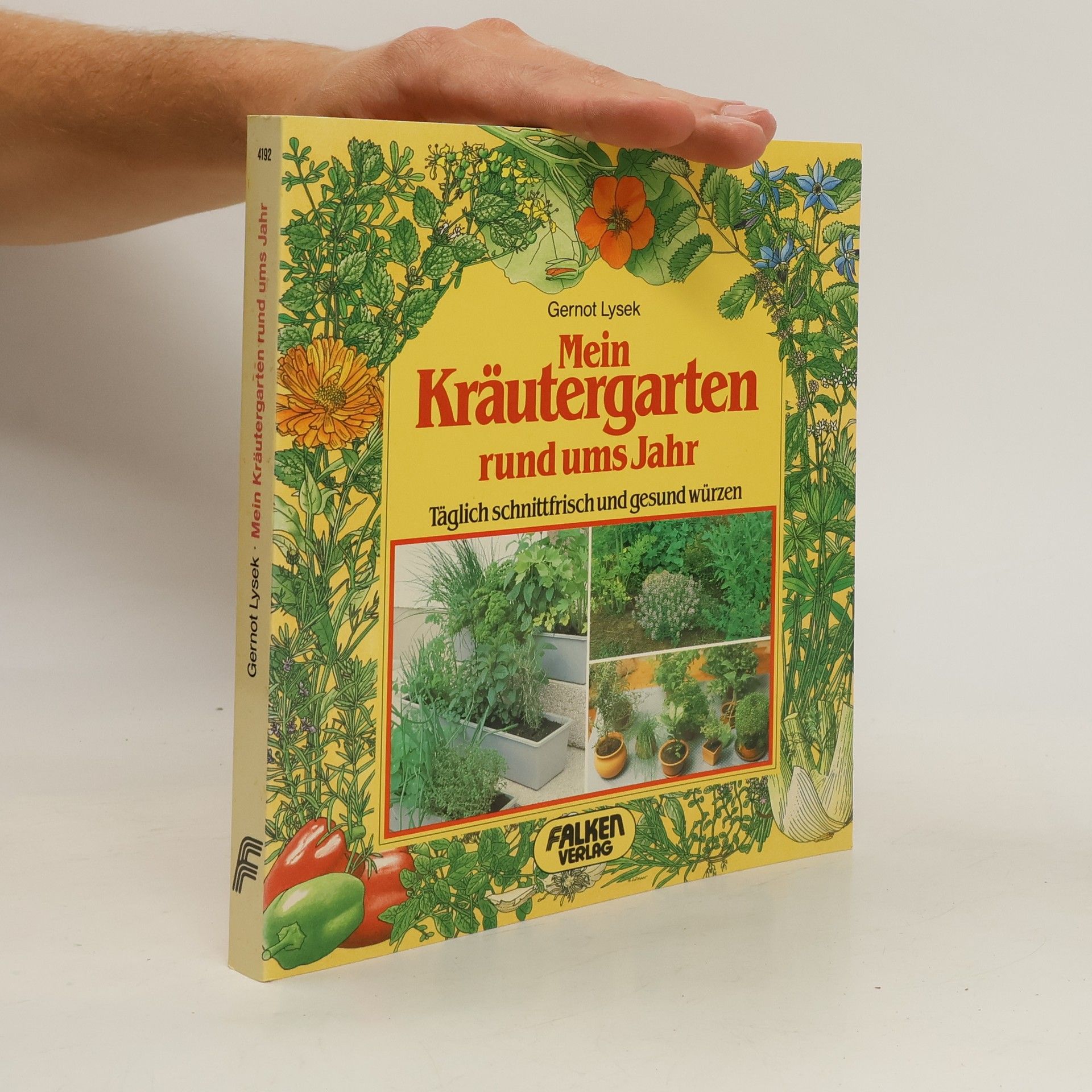 Gernot Lysek Mein Kräutergarten rund ums Jahr