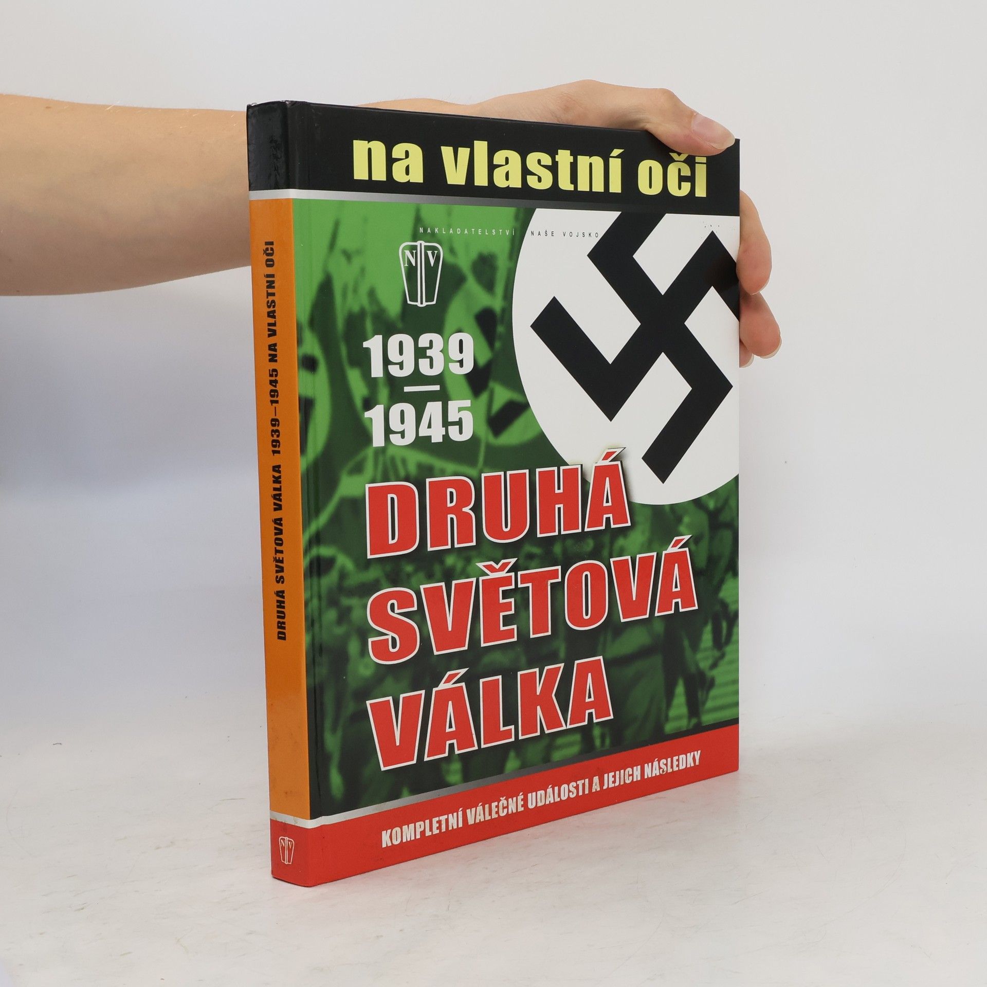 Jan Krist Druhá světová válka 1939-1945 na vlastní oči