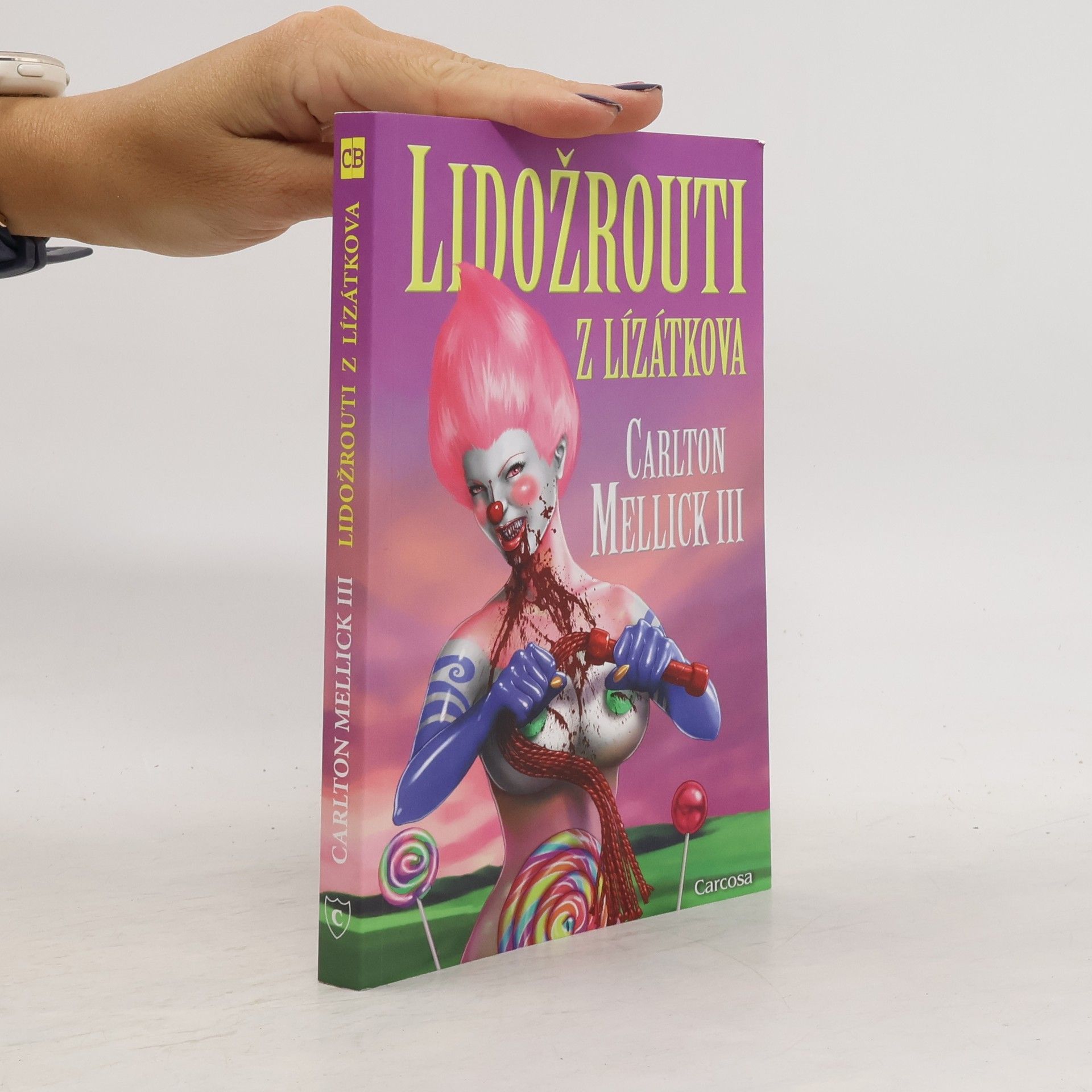Carlton Mellick Lidožrouti z Lízátkova