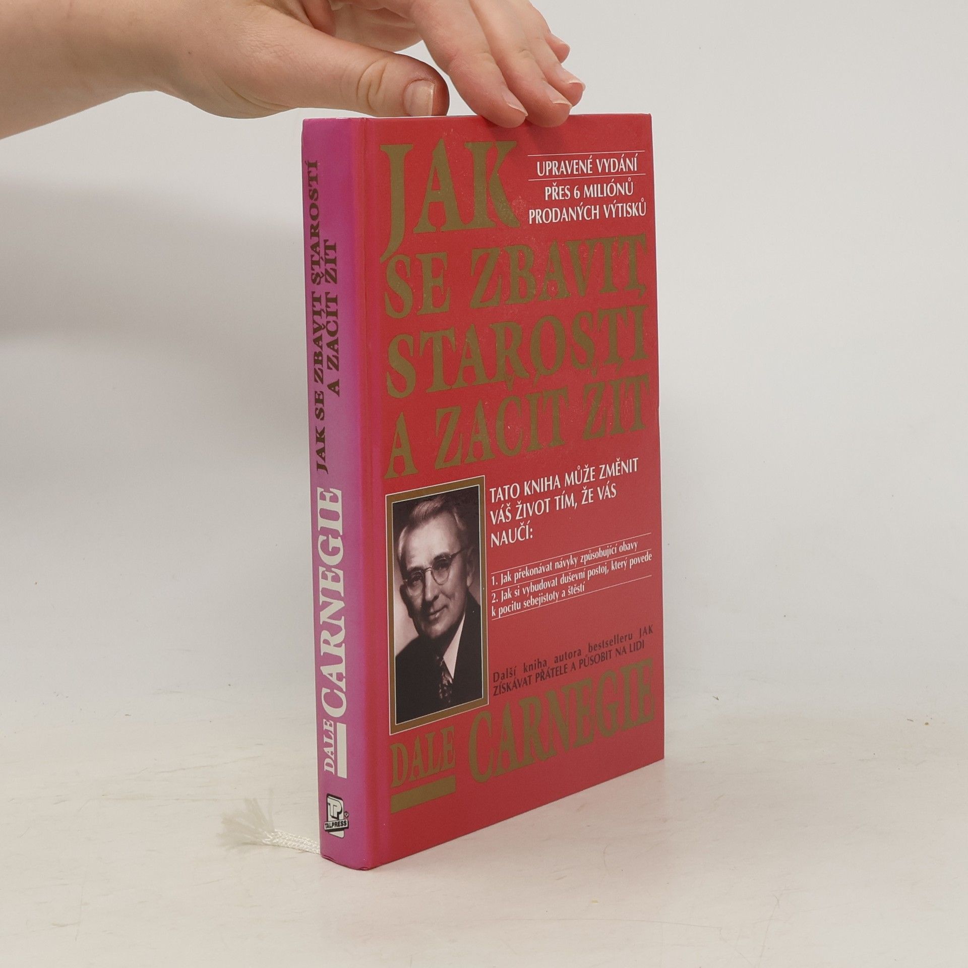 Dale Carnegie Jak se zbavit starostí a začít žít