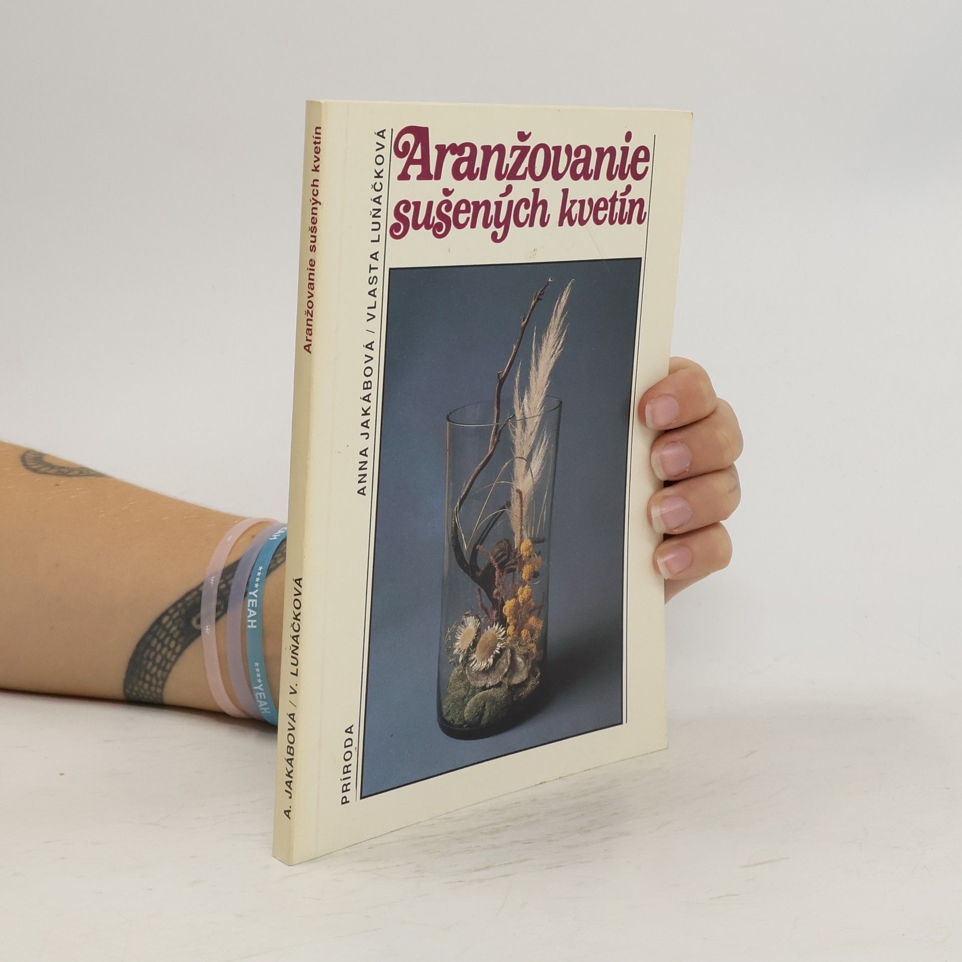 Anna Jakábová Aranžovanie sušených kvetín