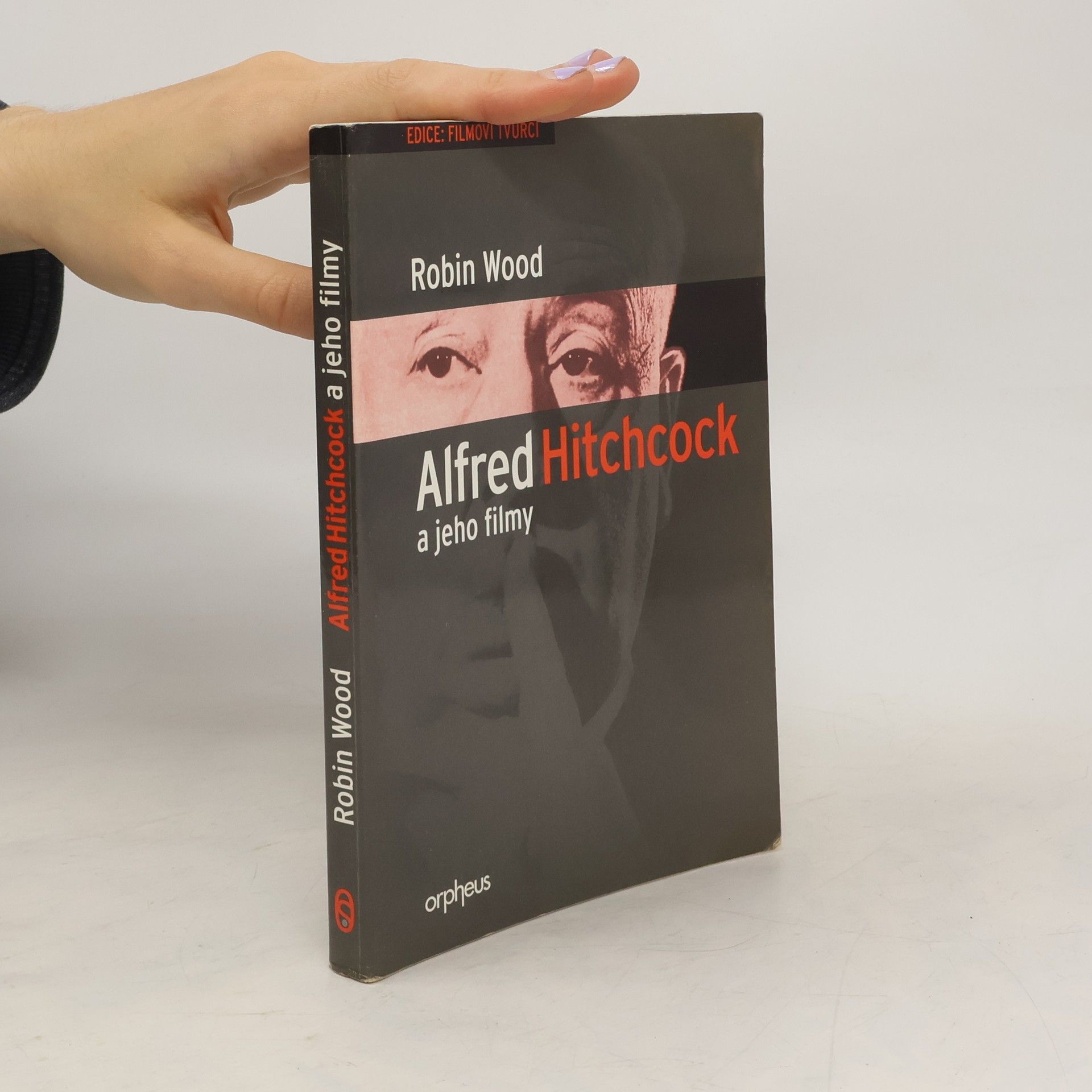 Robin Wood Alfred Hitchcock a jeho filmy