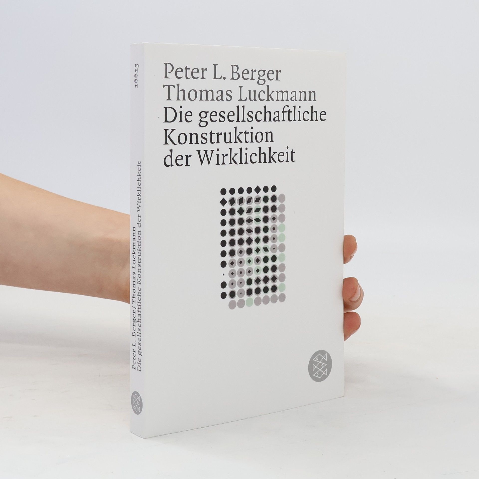 Peter Ludwig Berger Die gesellschaftliche Konstruktion der Wirklichkeit