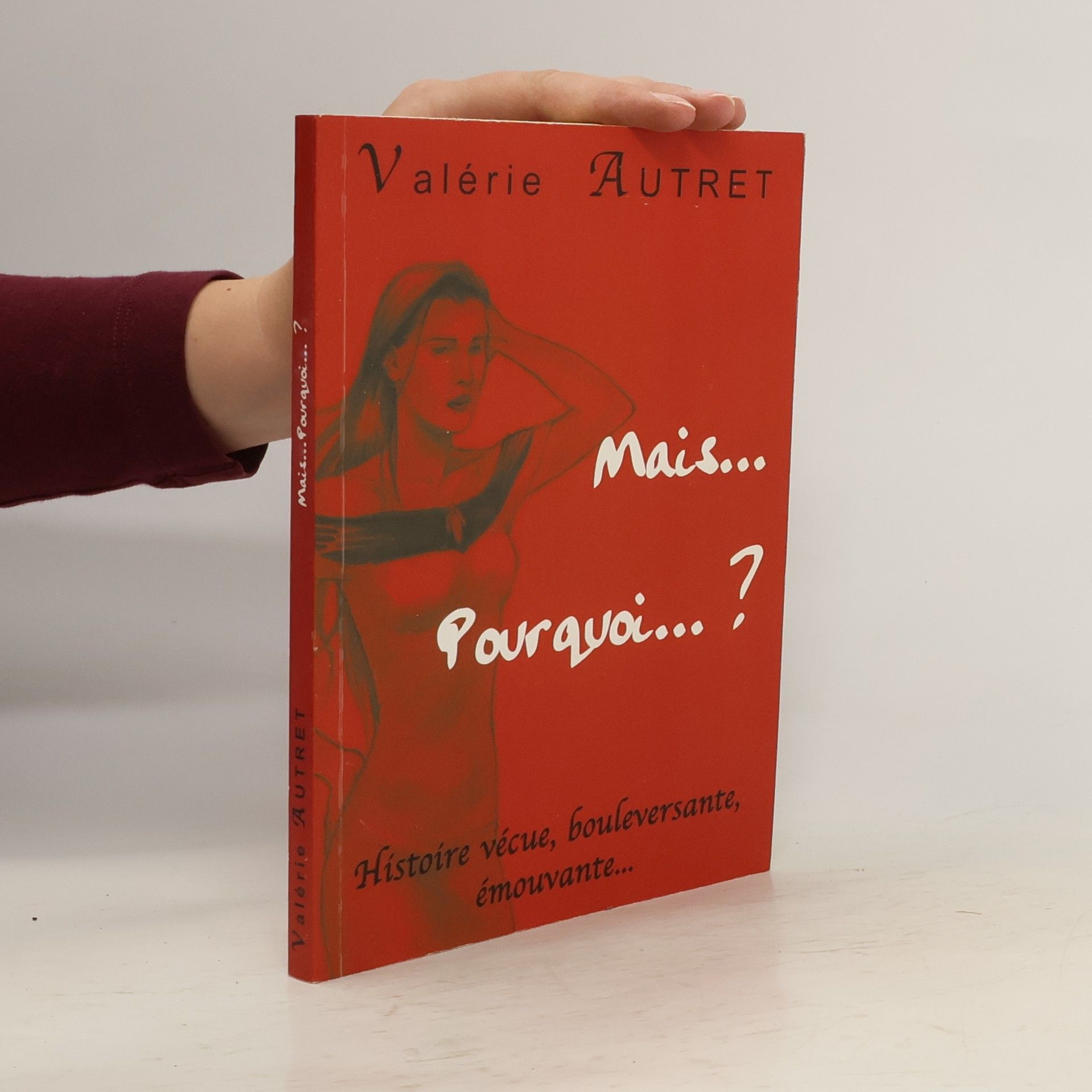 Valerie Autret Mais... Pourquoi... ?