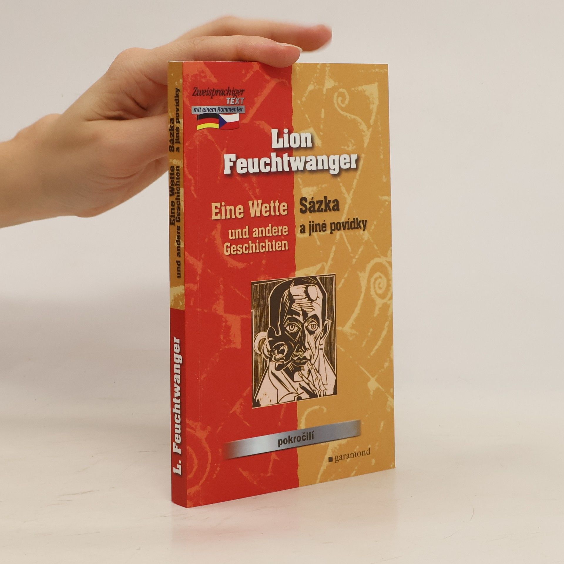 Lion Feuchtwanger Eine Wette und andere Geschichten. Sázka a jiné povídky